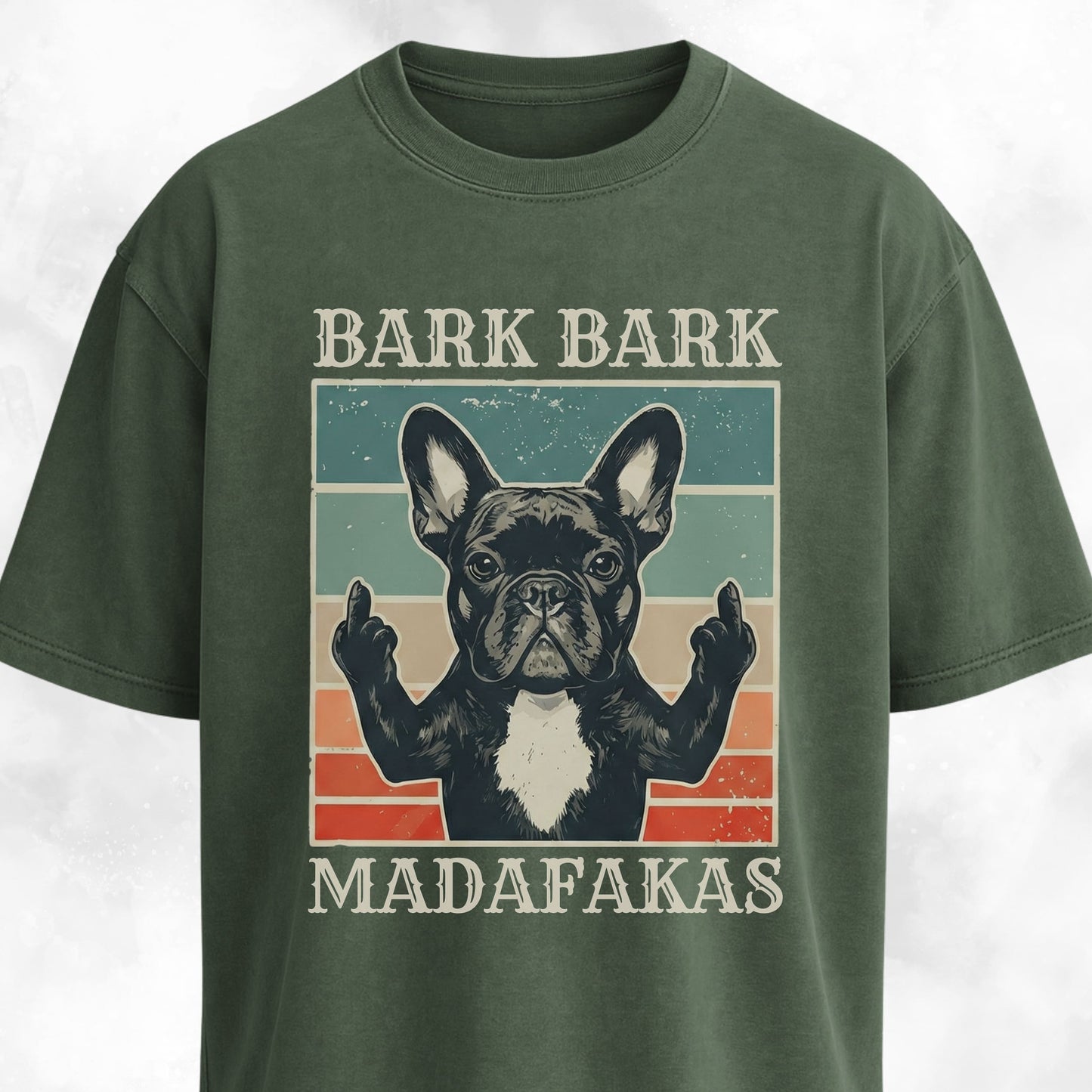Bark Bark Madafakas Frenchie T-Shirt
