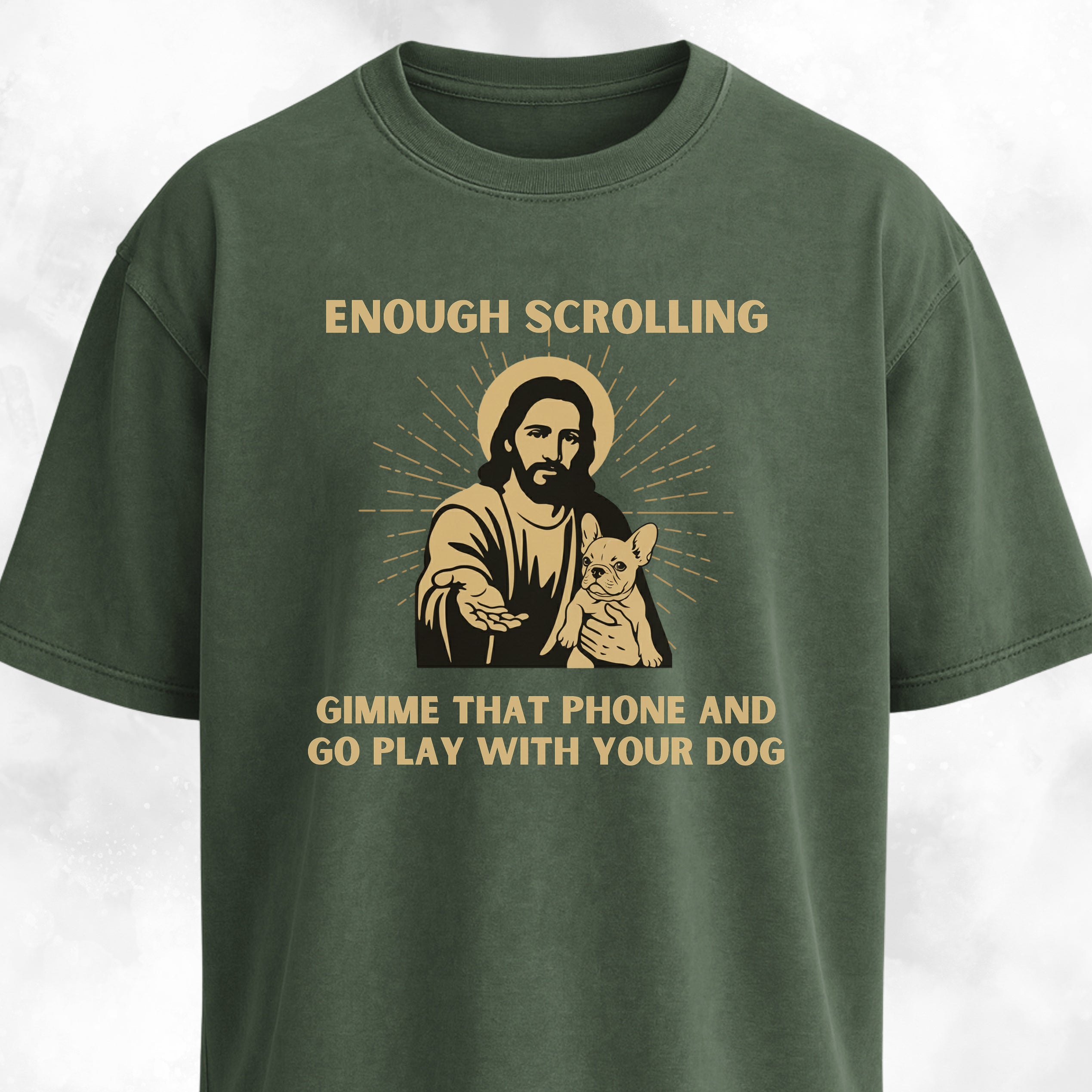 Enough Scrolling Jesus Advice Frenchie Edition T-Shirt