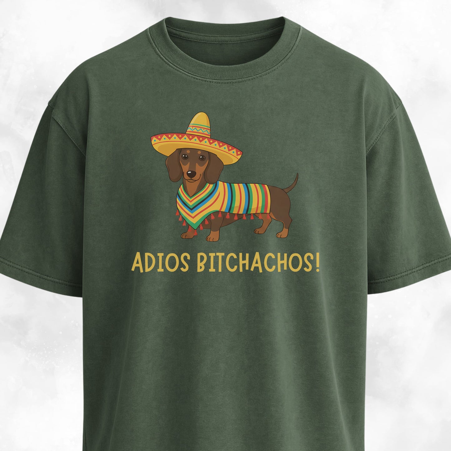 Adios Bitchachos Doxie Edition T-Shirt