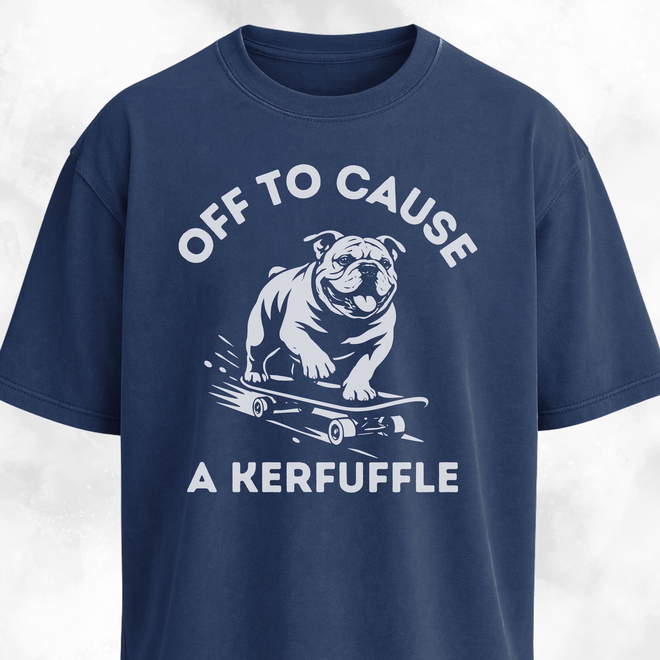 Off To Cause A Kerfuffle Bulldog T-Shirt