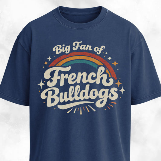 Big Fan Of French Bulldogs T-Shirt