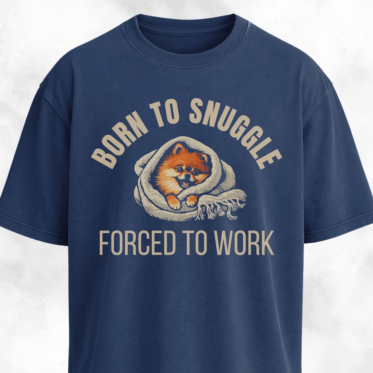 Born To Snuggle Pomeranian T-Shirt