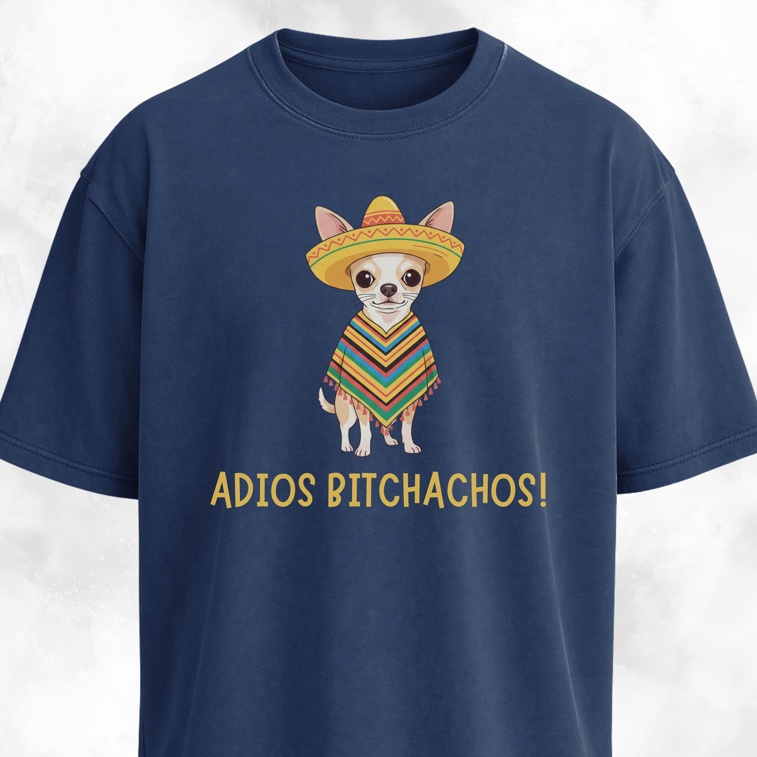 Adios Bitchachos Chihuahua T-Shirt