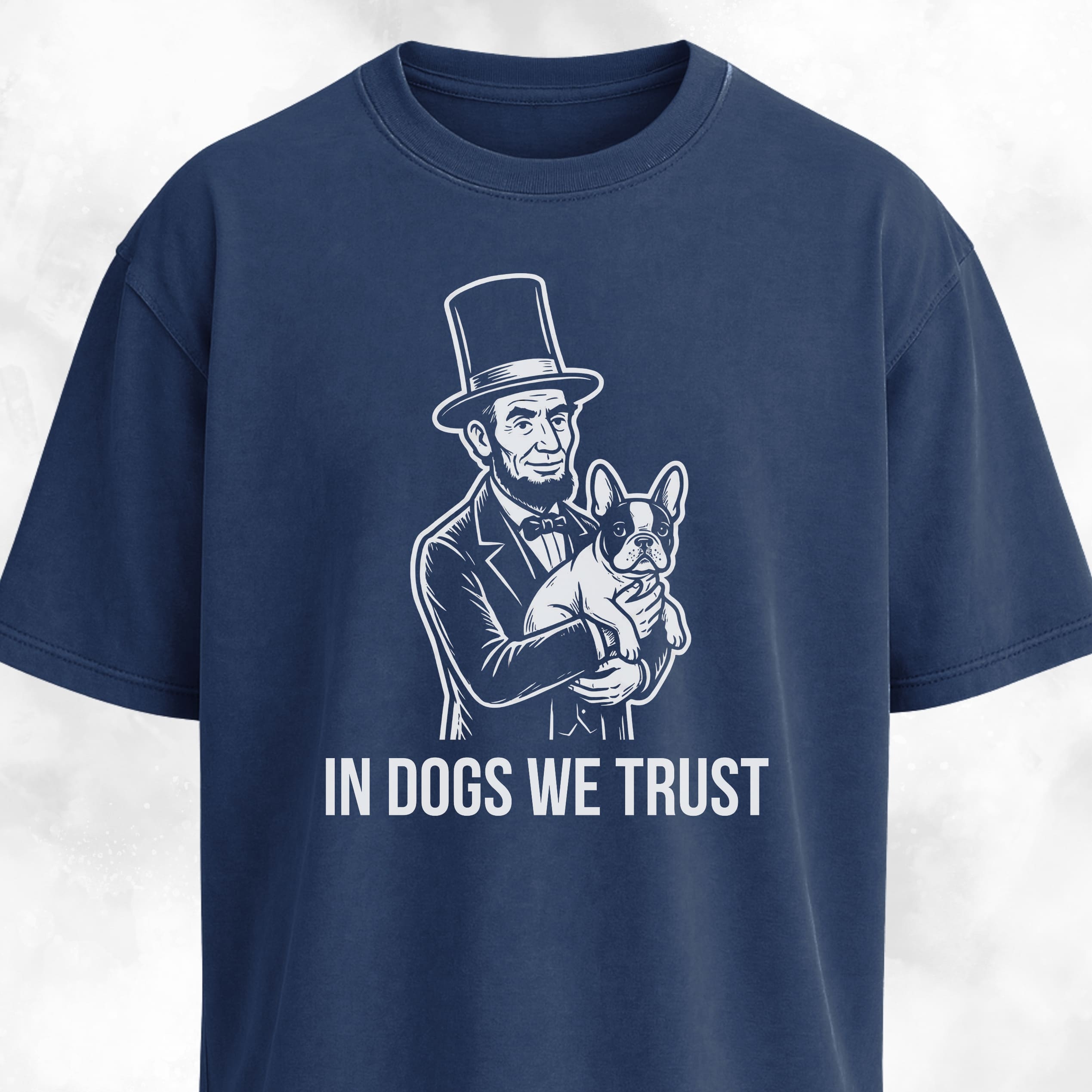 In Dogs We Trust Lincoln Frenchie T-Shirt