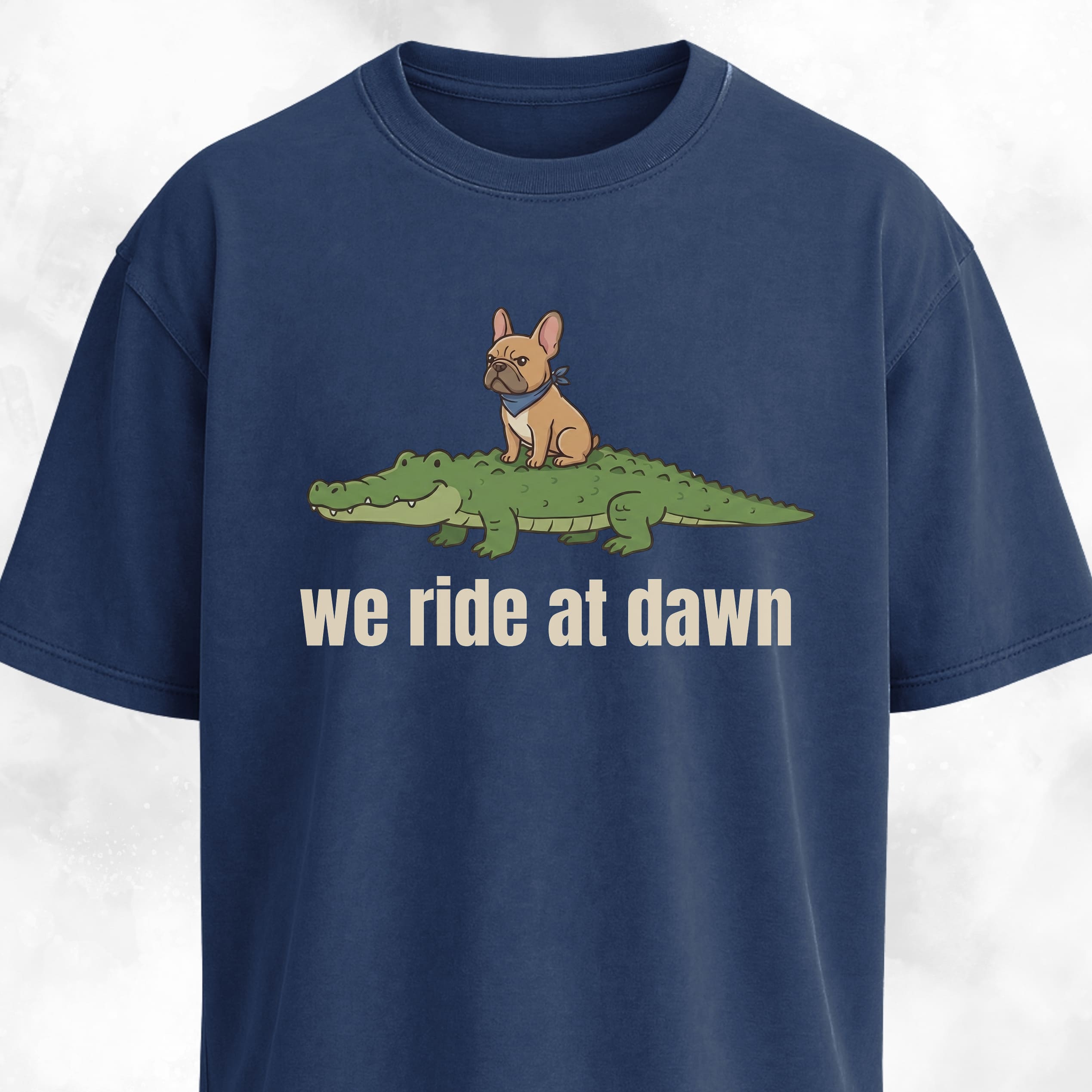 We Ride At Dawn Frenchie On A Crocodile T-Shirt