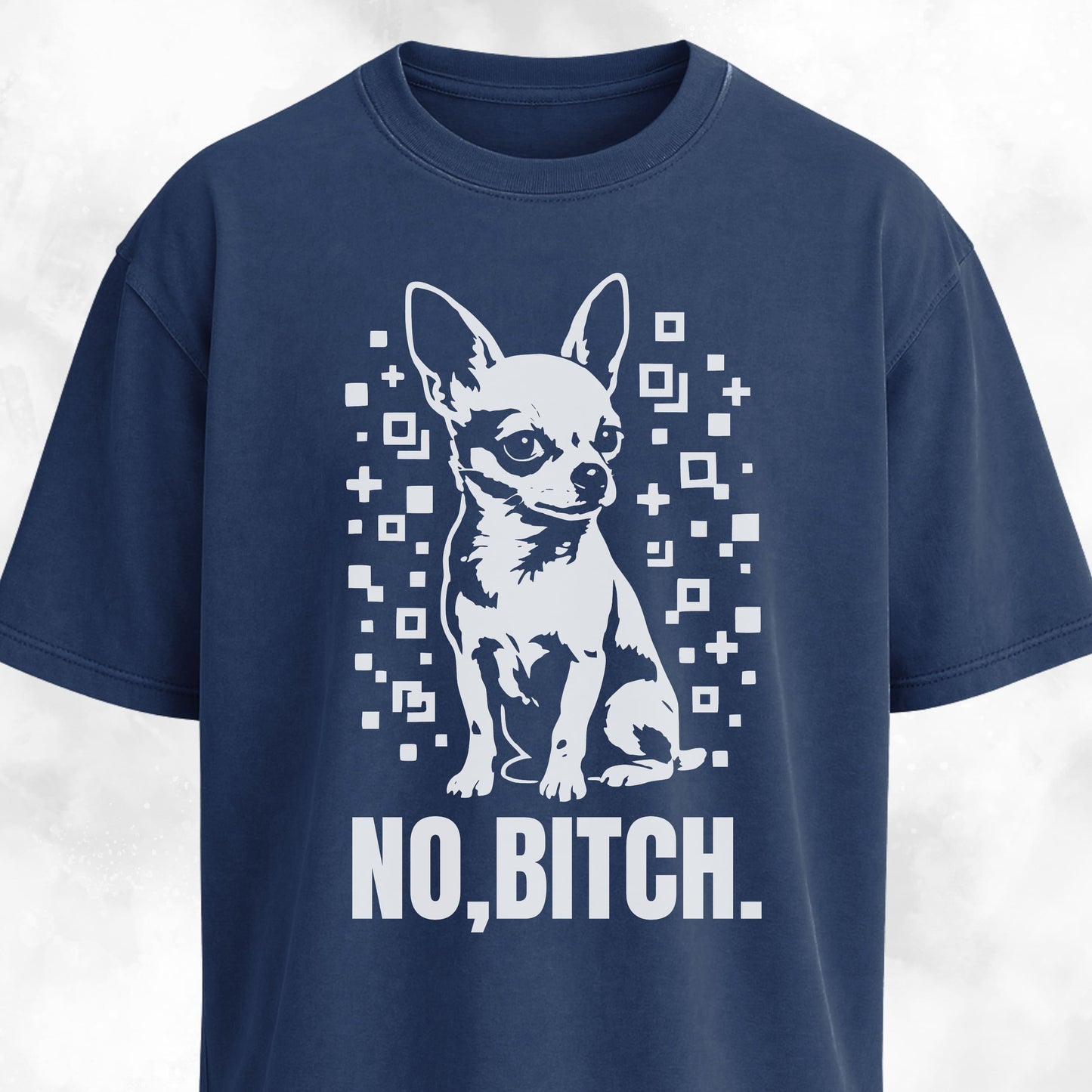 No Bitch Chihuahua T-Shirt