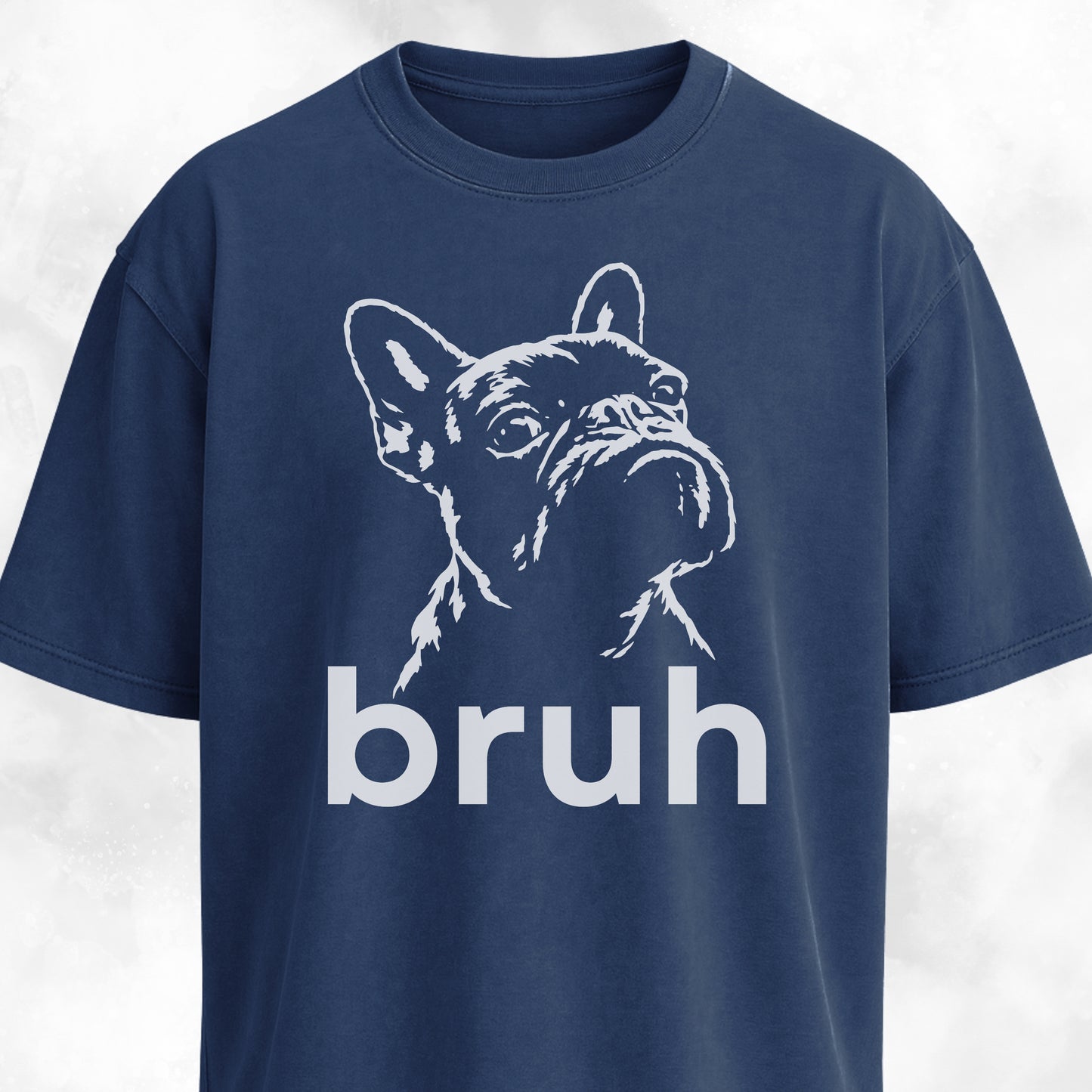 Bruh French Bulldog T-Shirt