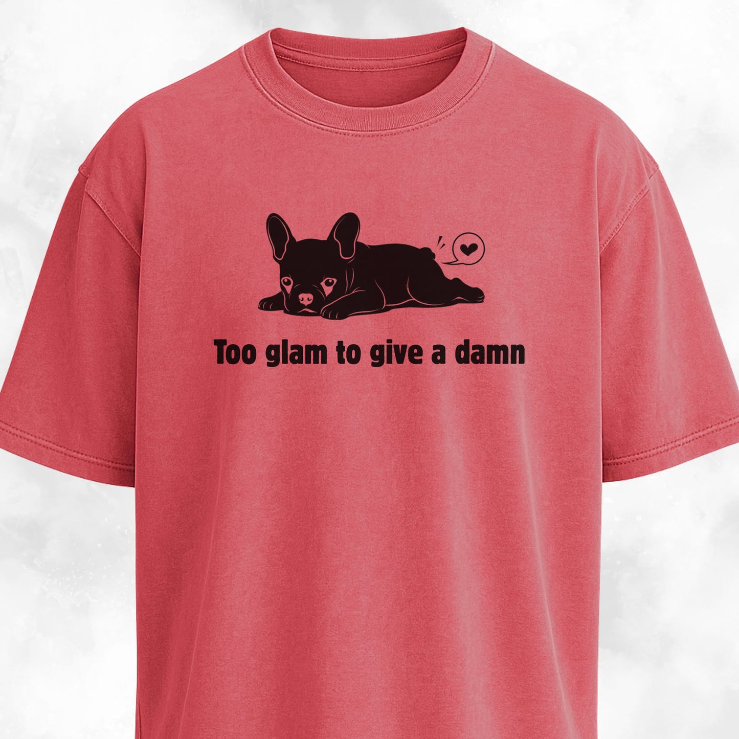 Too Glam To Give A Damn T-Shirt