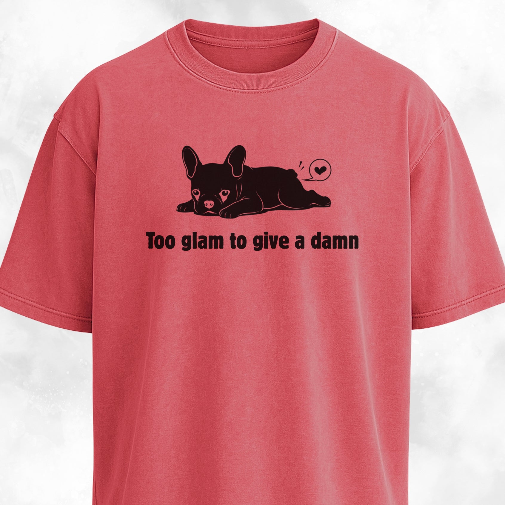 Too Glam To Give A Damn T-Shirt