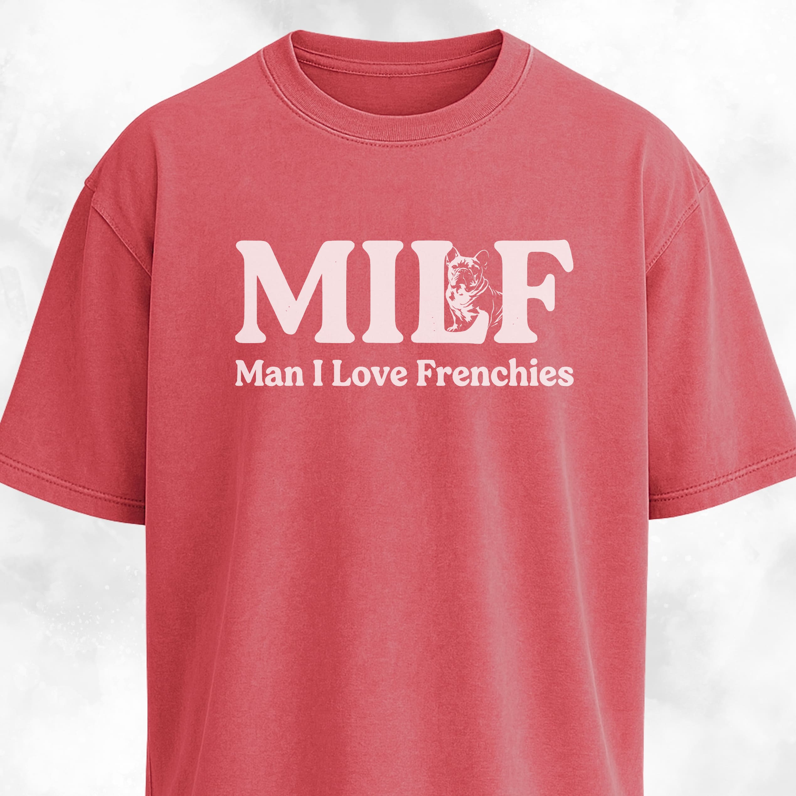 MILF Man I Love Frenchies T-Shirt