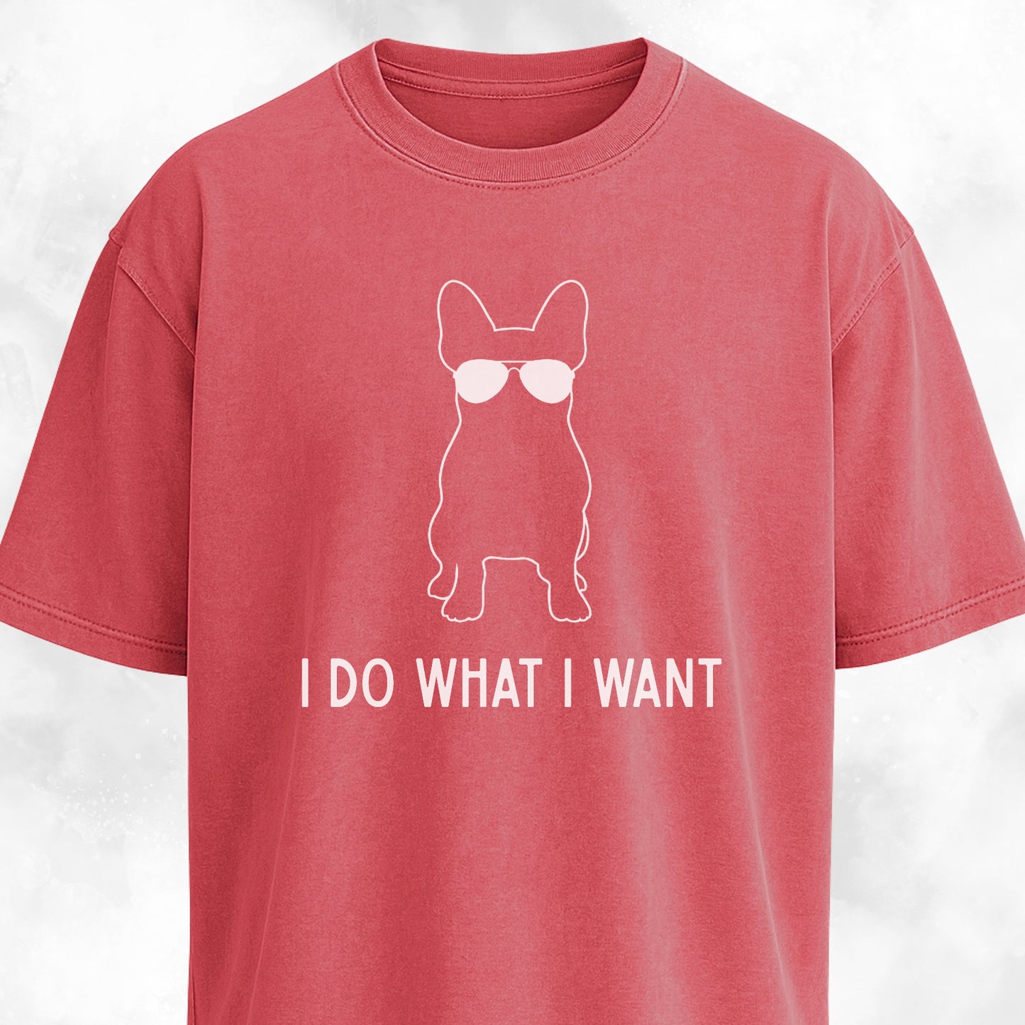 Stubborn French Bulldog T-Shirt