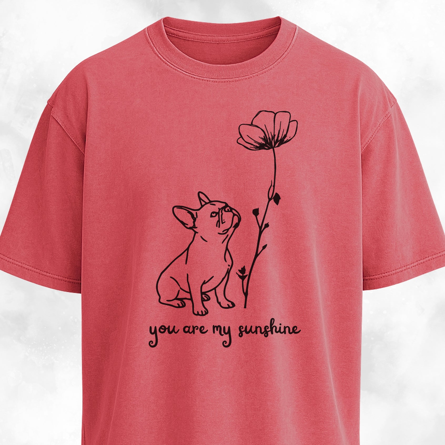 You Are My Sunshine French Bulldog T-Shirt