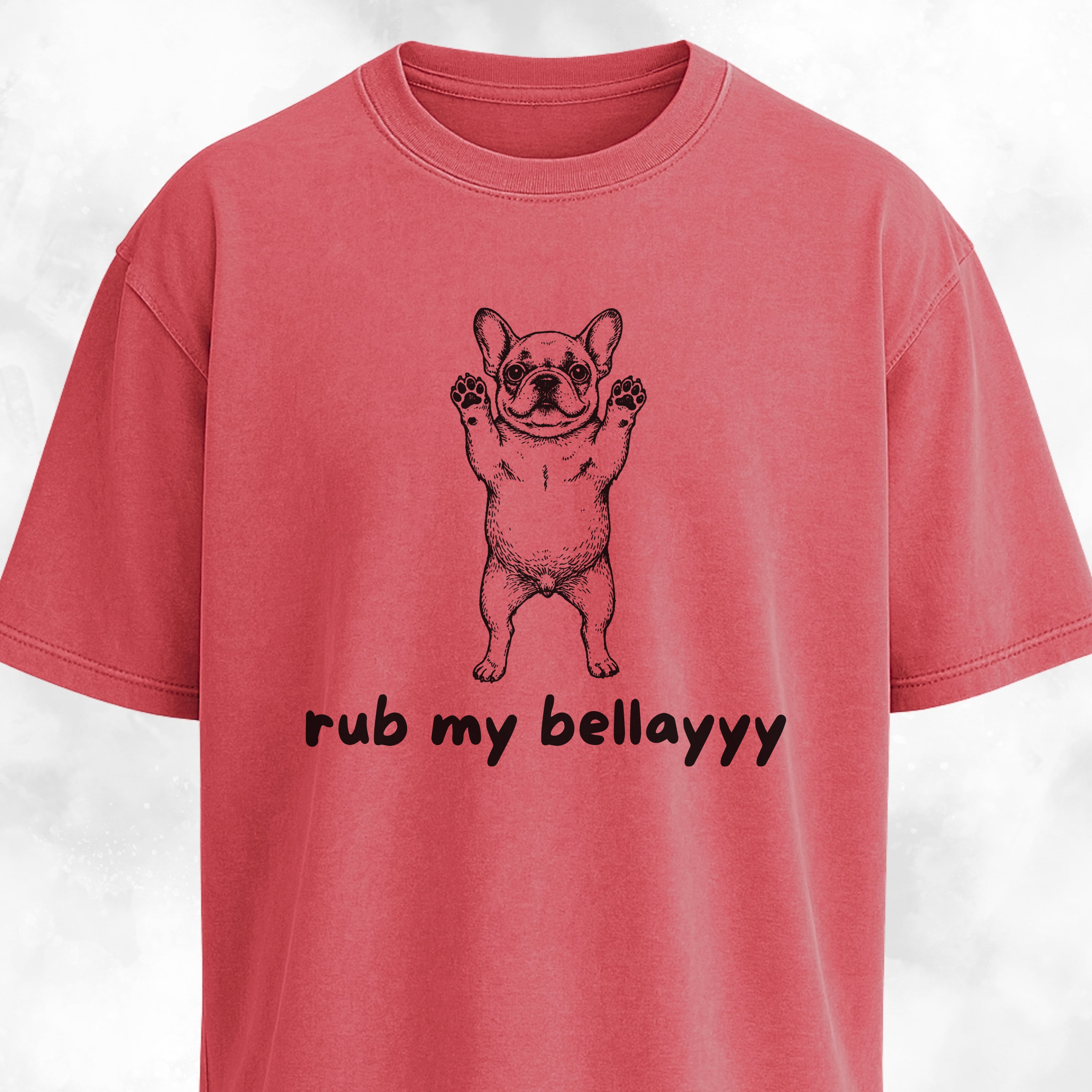 Rub My Bellayyyy Frenchie T-Shirt