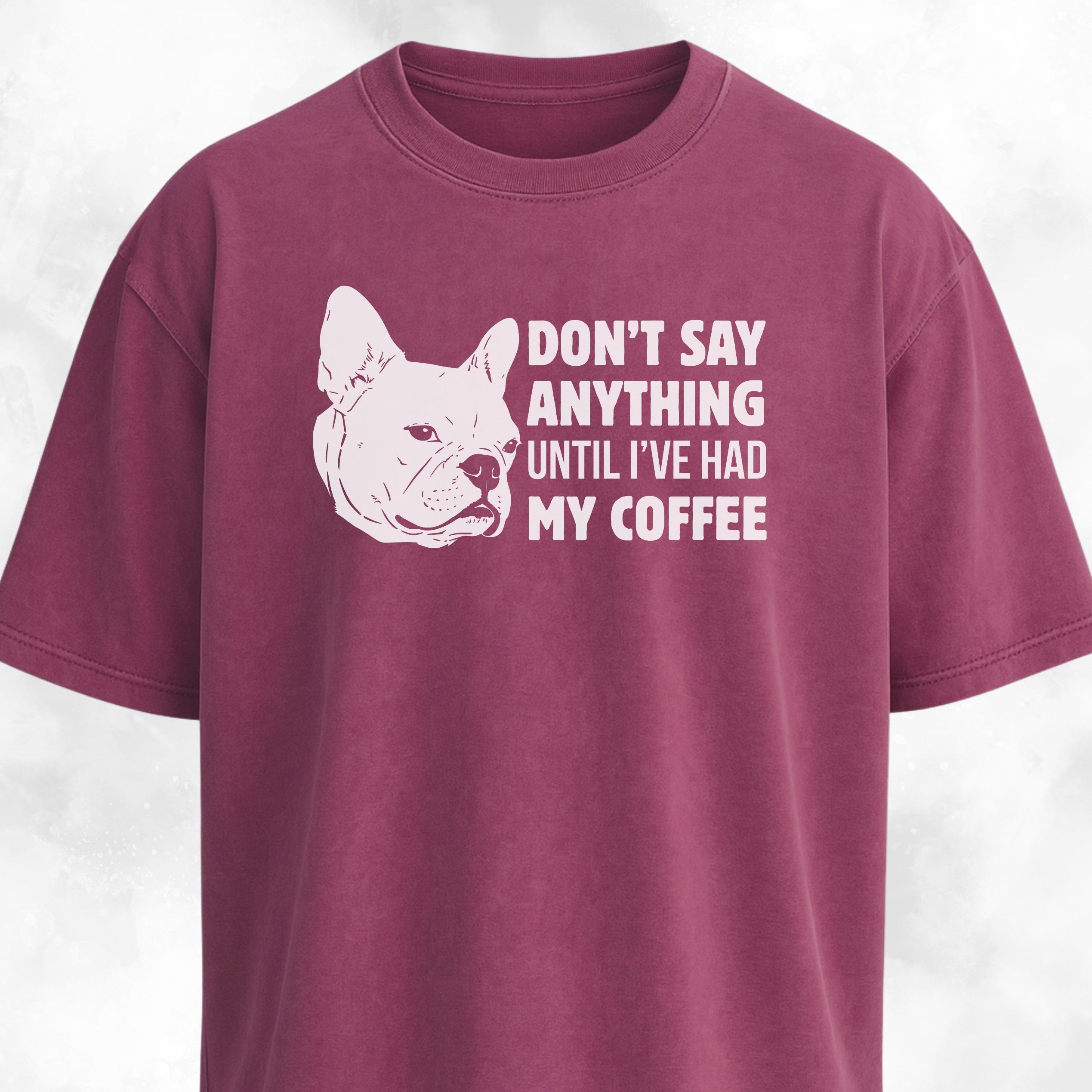 Don't Say Anything French Bulldog T-Shirt