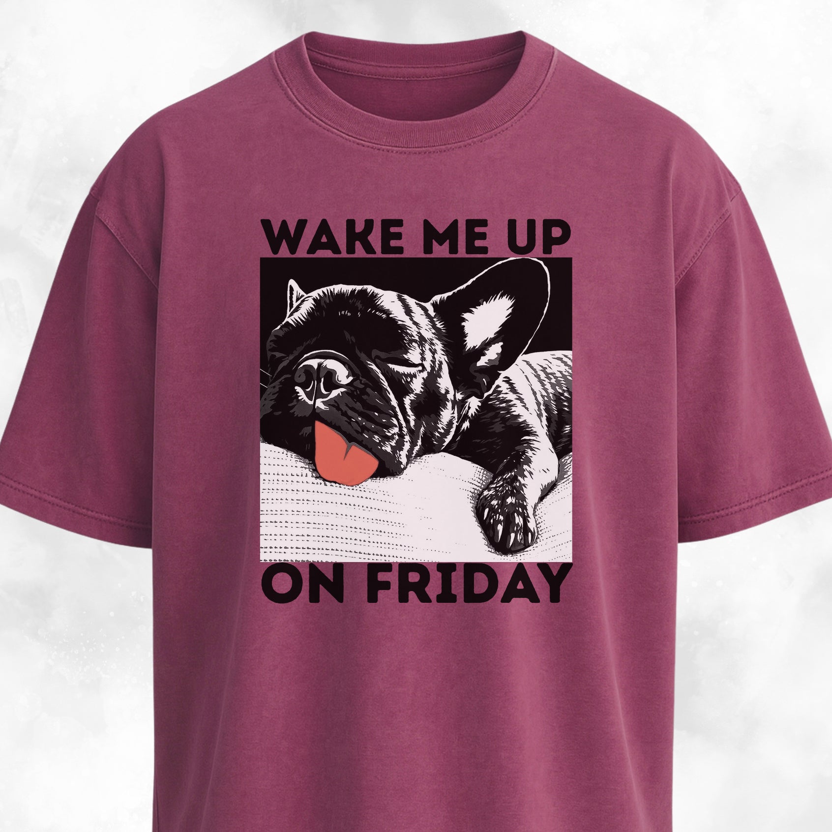 Wake Me Up On Friday Frenchie T-Shirt