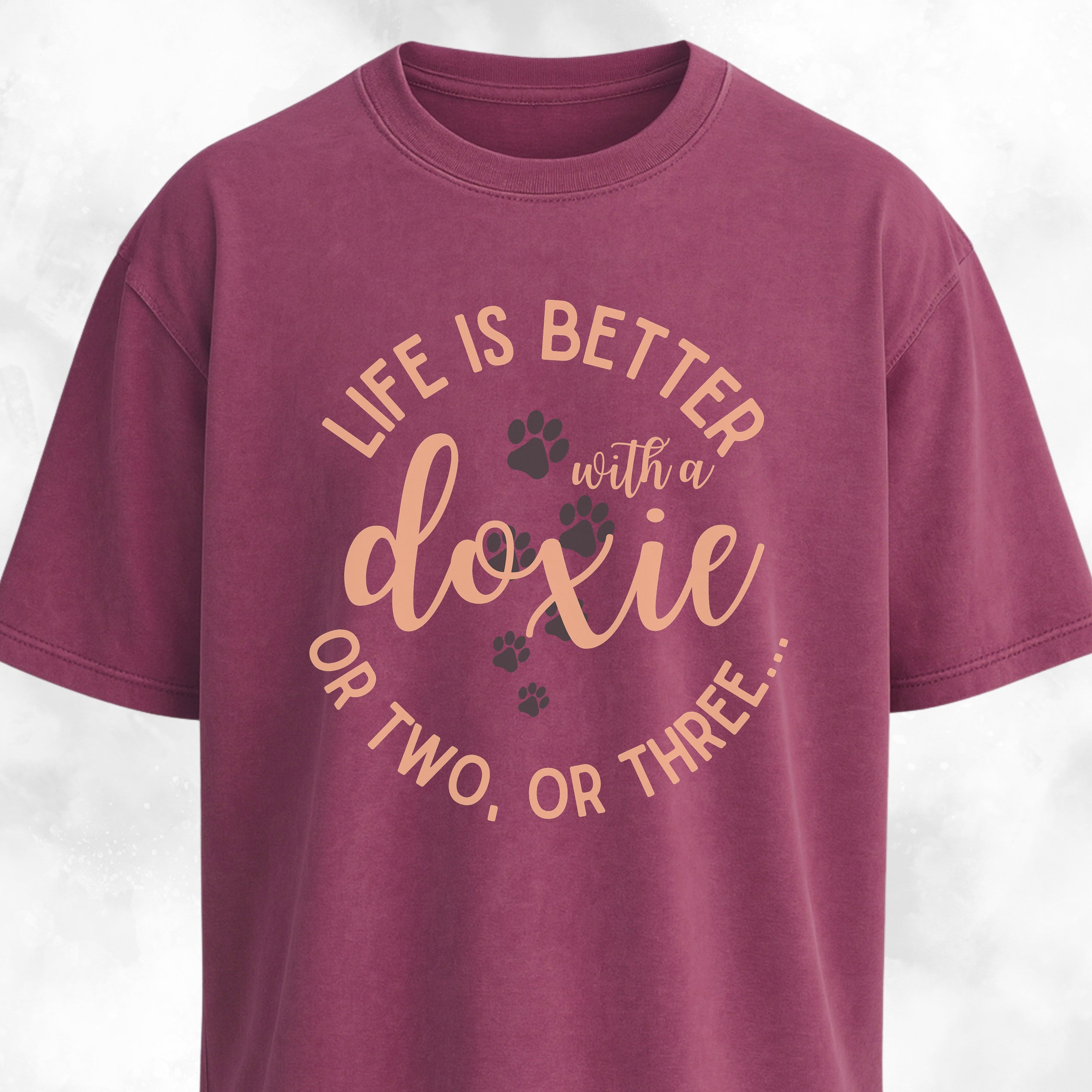 Life Is Better With A Doxie, Or Two, Or Three T-Shirt