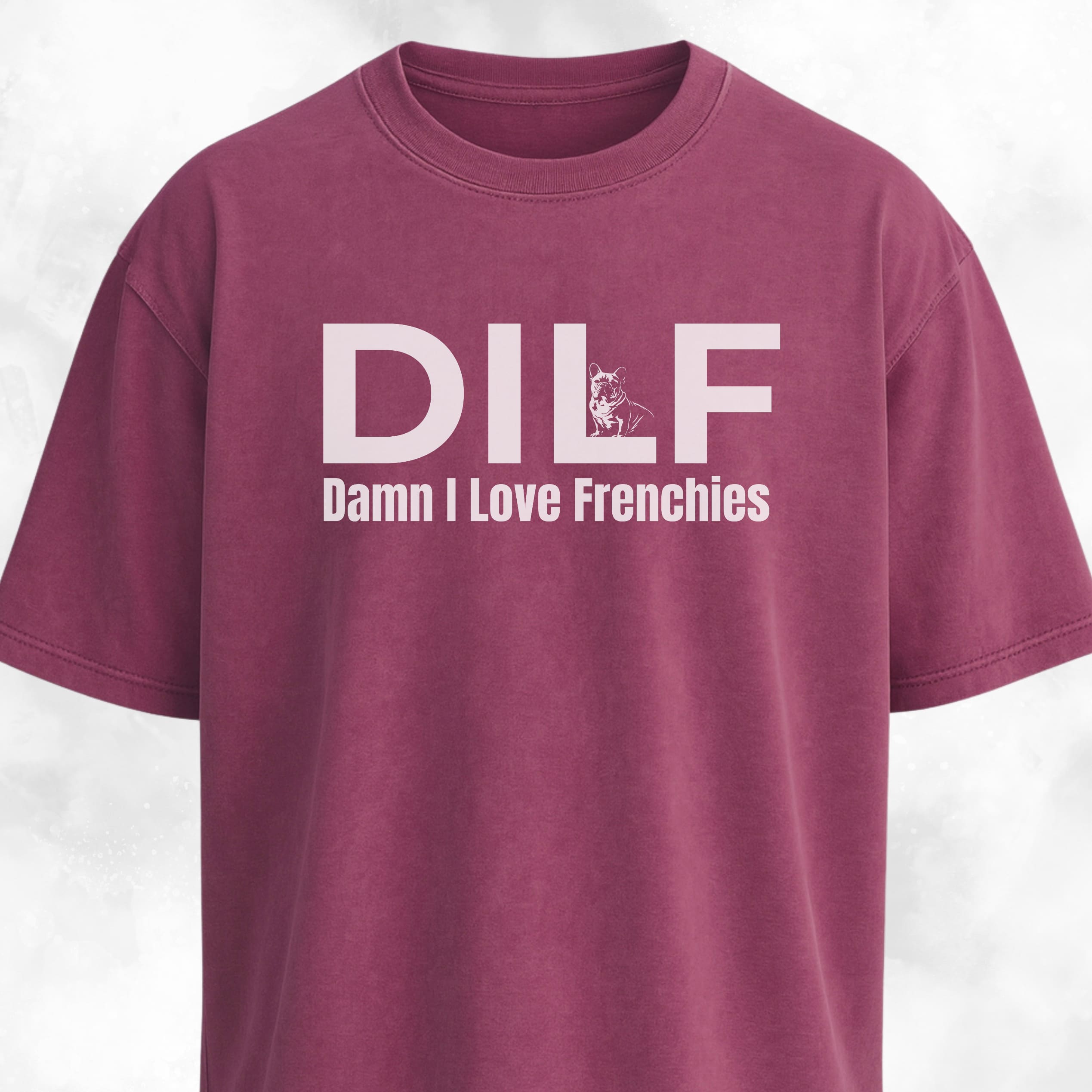 DILF Damn I Love Frenchies T-Shirt