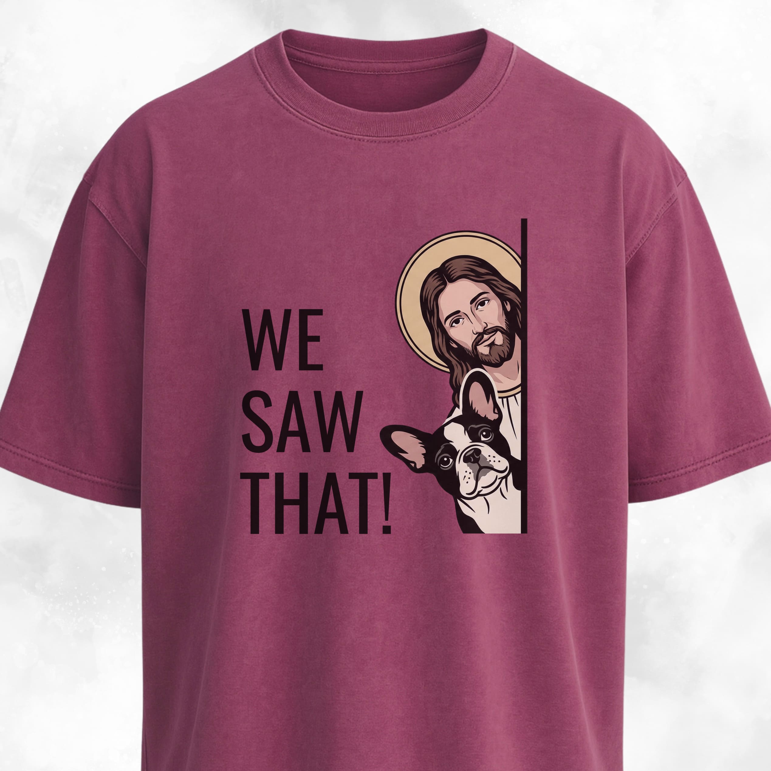 We Saw That Jesus + Frenchie T-Shirt