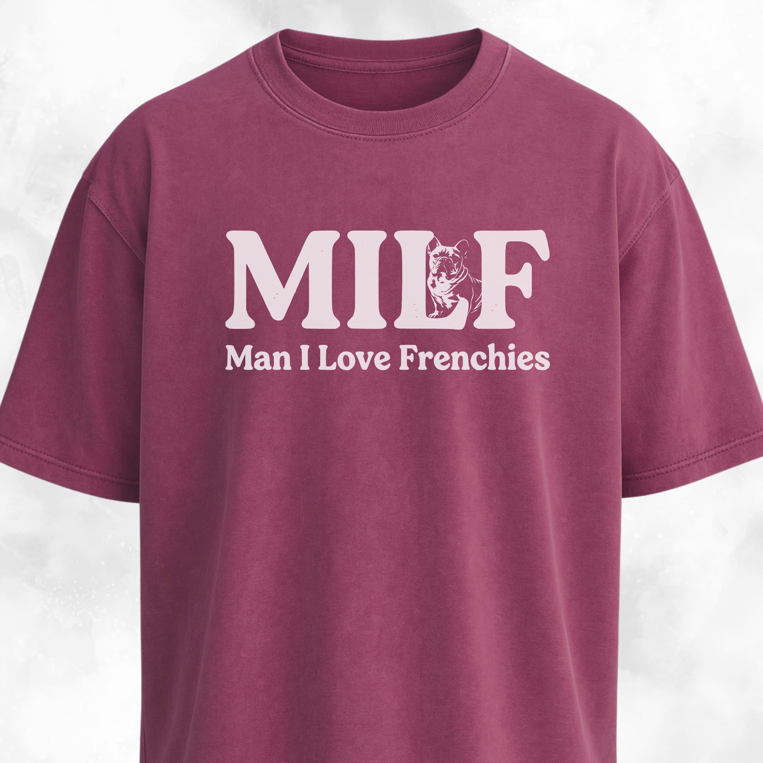 MILF Man I Love Frenchies T-Shirt