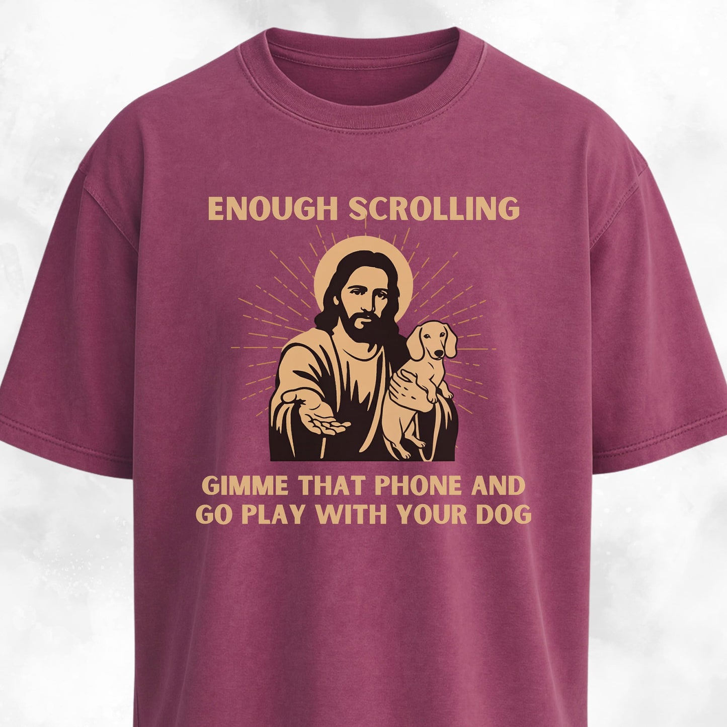Enough Scrolling Jesus Advice Dachshund Edition T-Shirt