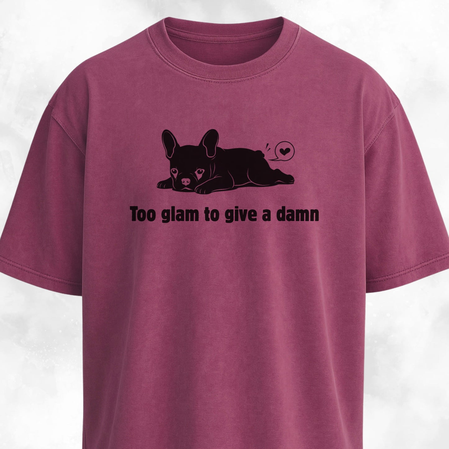 Too Glam To Give A Damn T-Shirt
