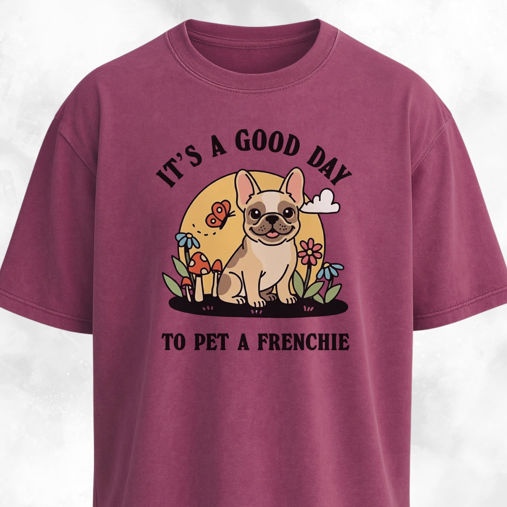It's A Good Day To Pet A Frenchie T-Shirt