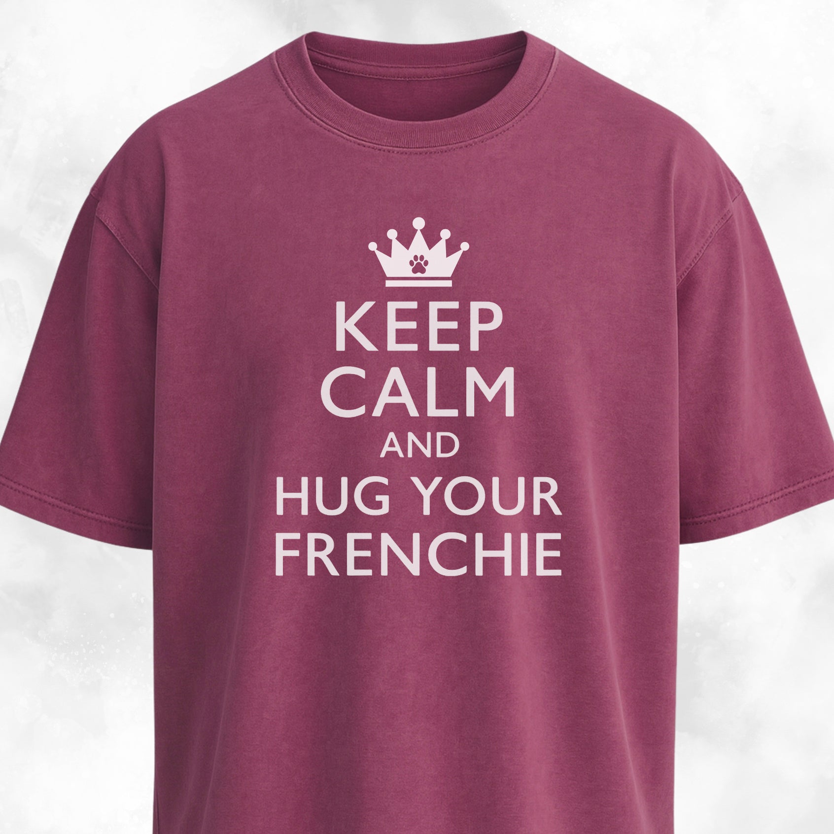Keep Calm And Hug Your Frenchie T-Shirt