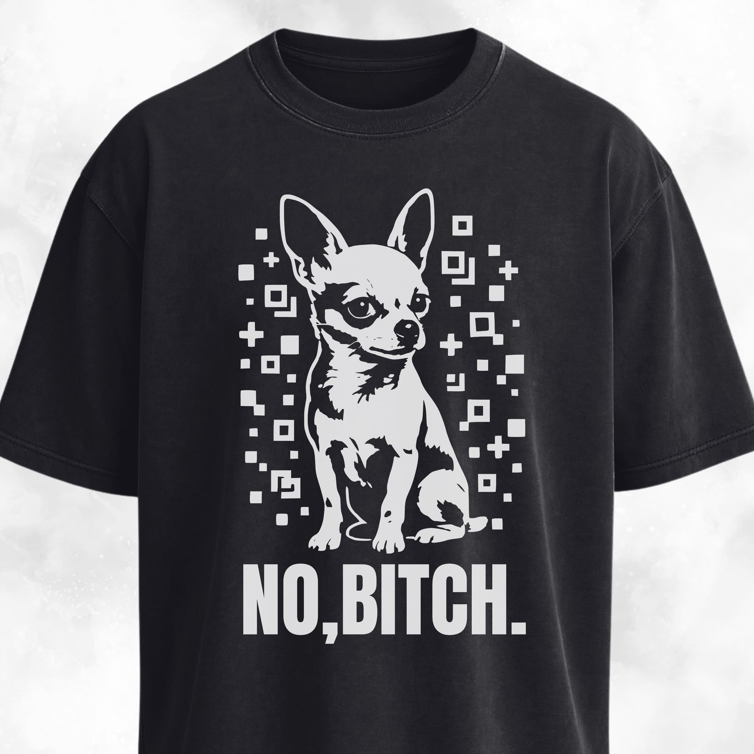 No Bitch Chihuahua T-Shirt