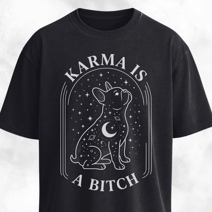 Karma Is A Bitch Frenchie T-Shirt