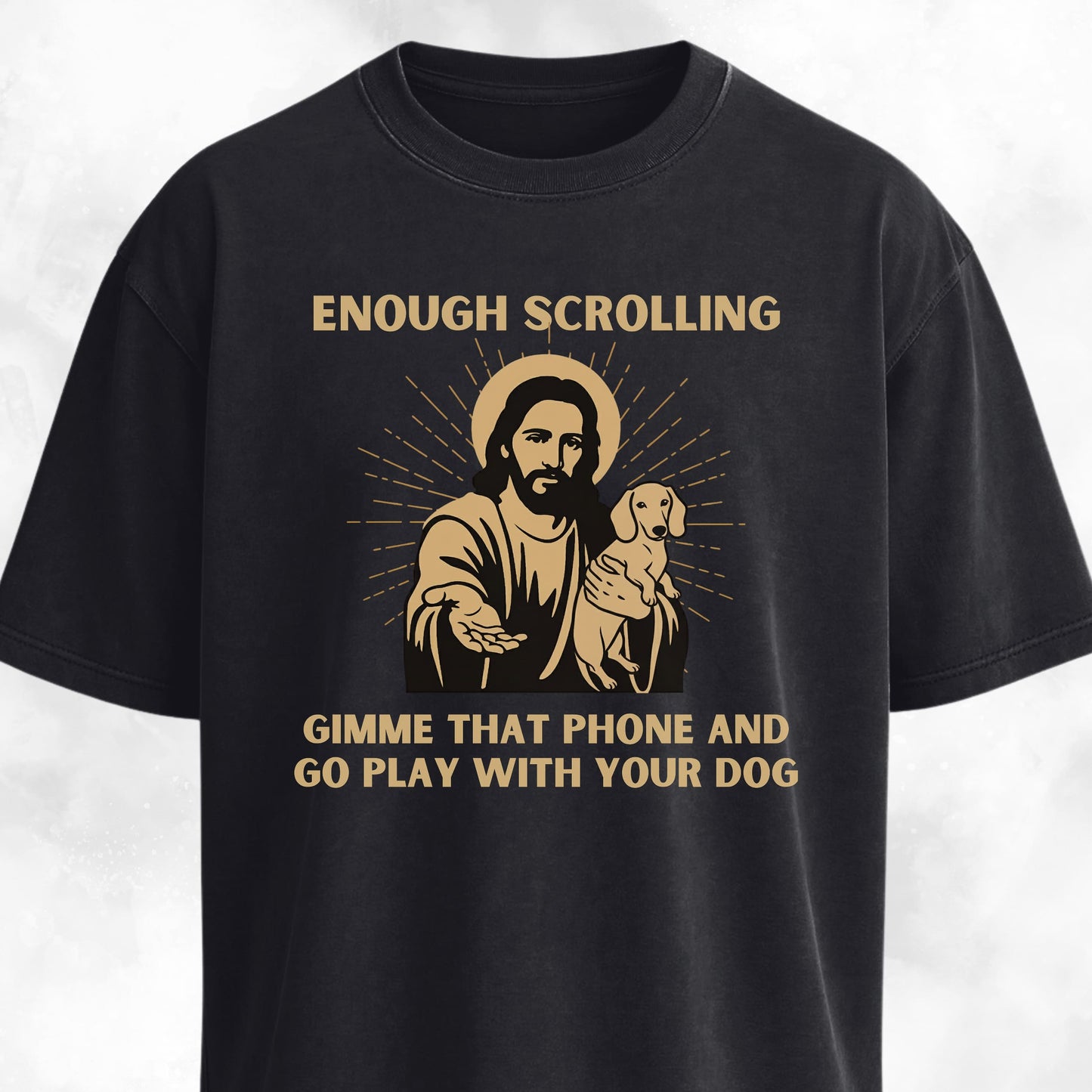 Enough Scrolling Jesus Advice Dachshund Edition T-Shirt