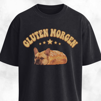 Gluten Morgen Bread Frenchie T-Shirt