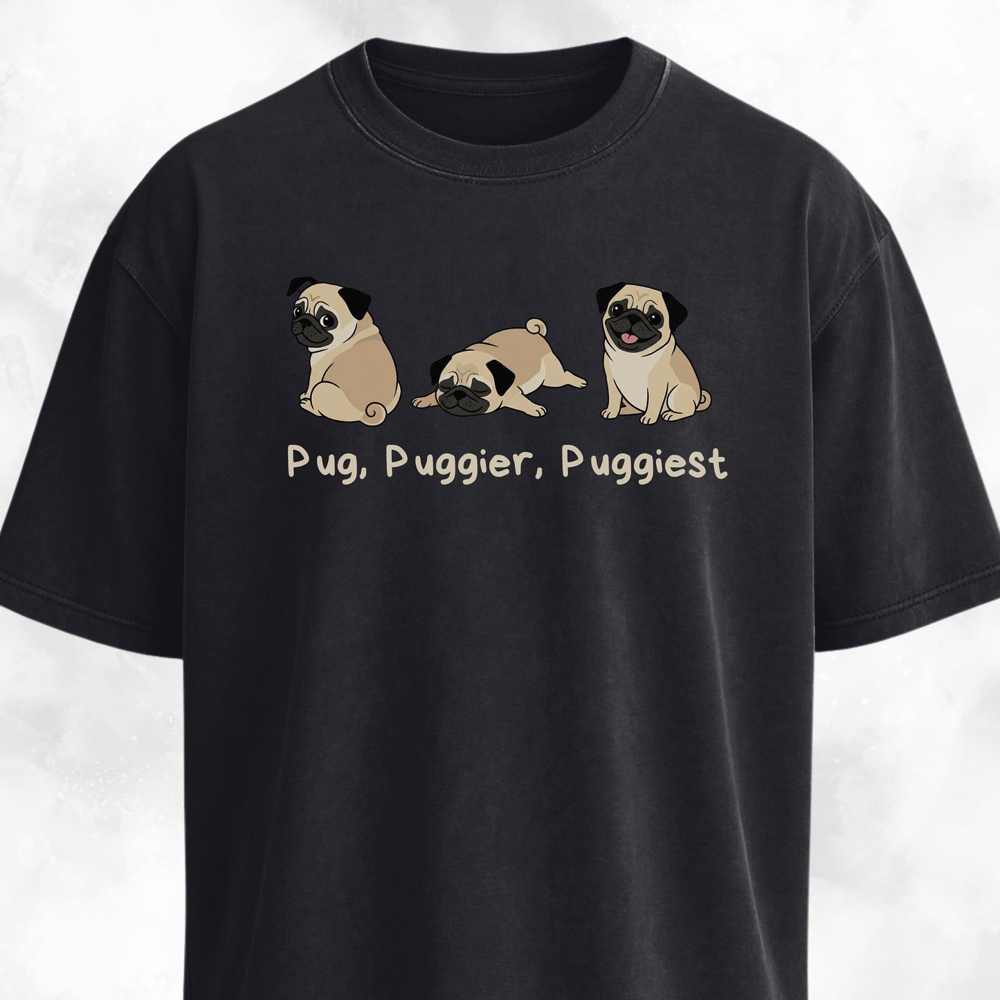 Pug Puggier Puggiest T-Shirt