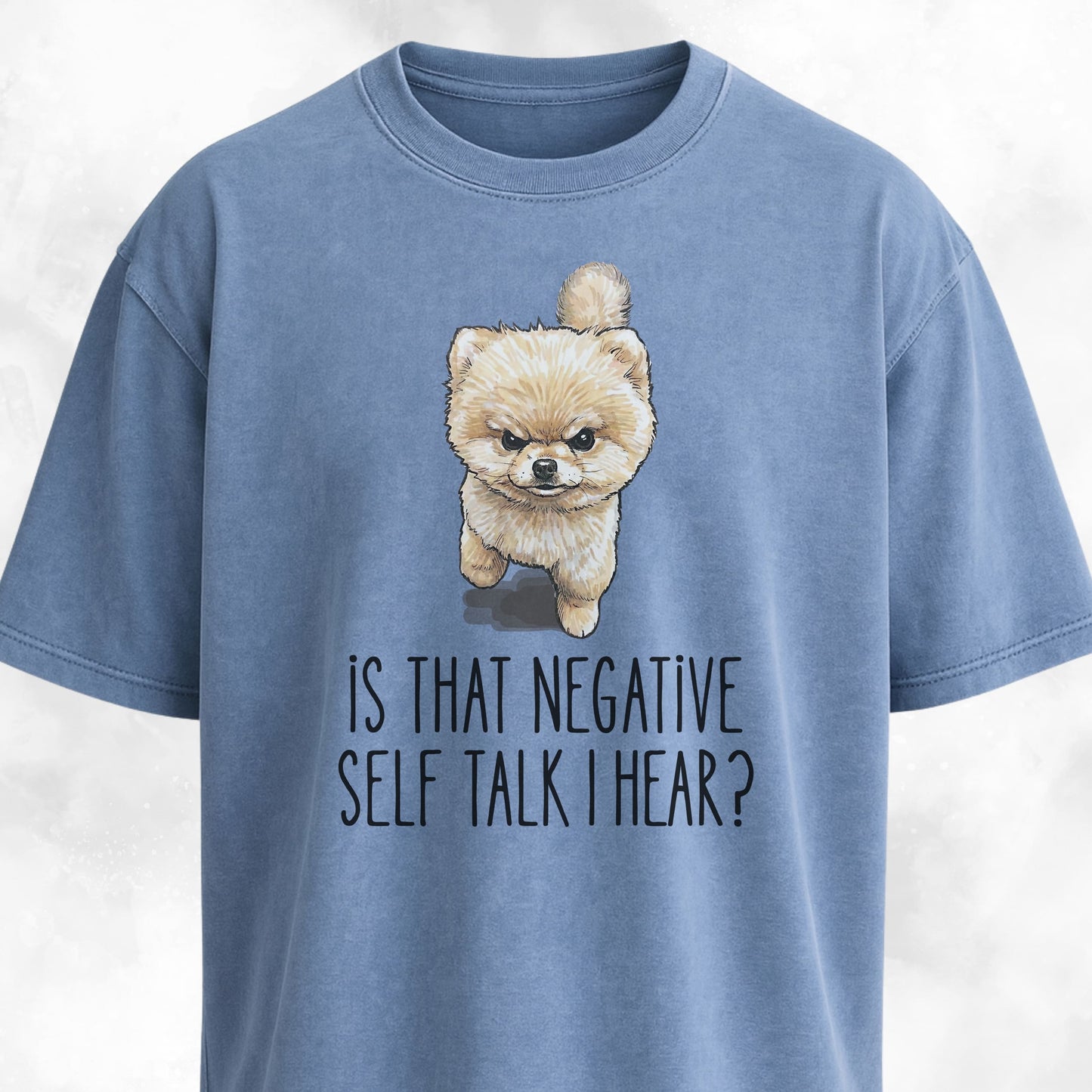 Motivational Pomeranian T-Shirt