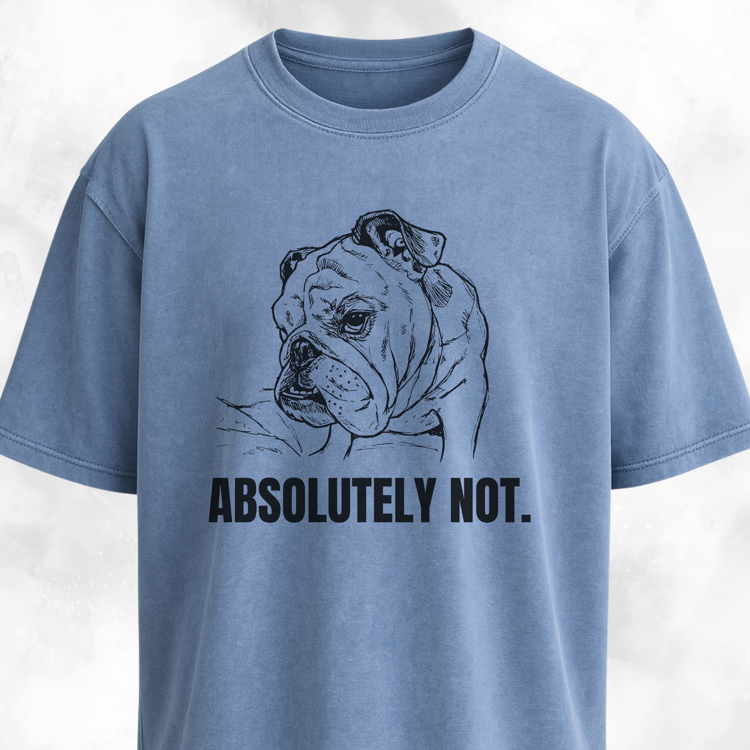 Absolutely Not Bulldog T-Shirt