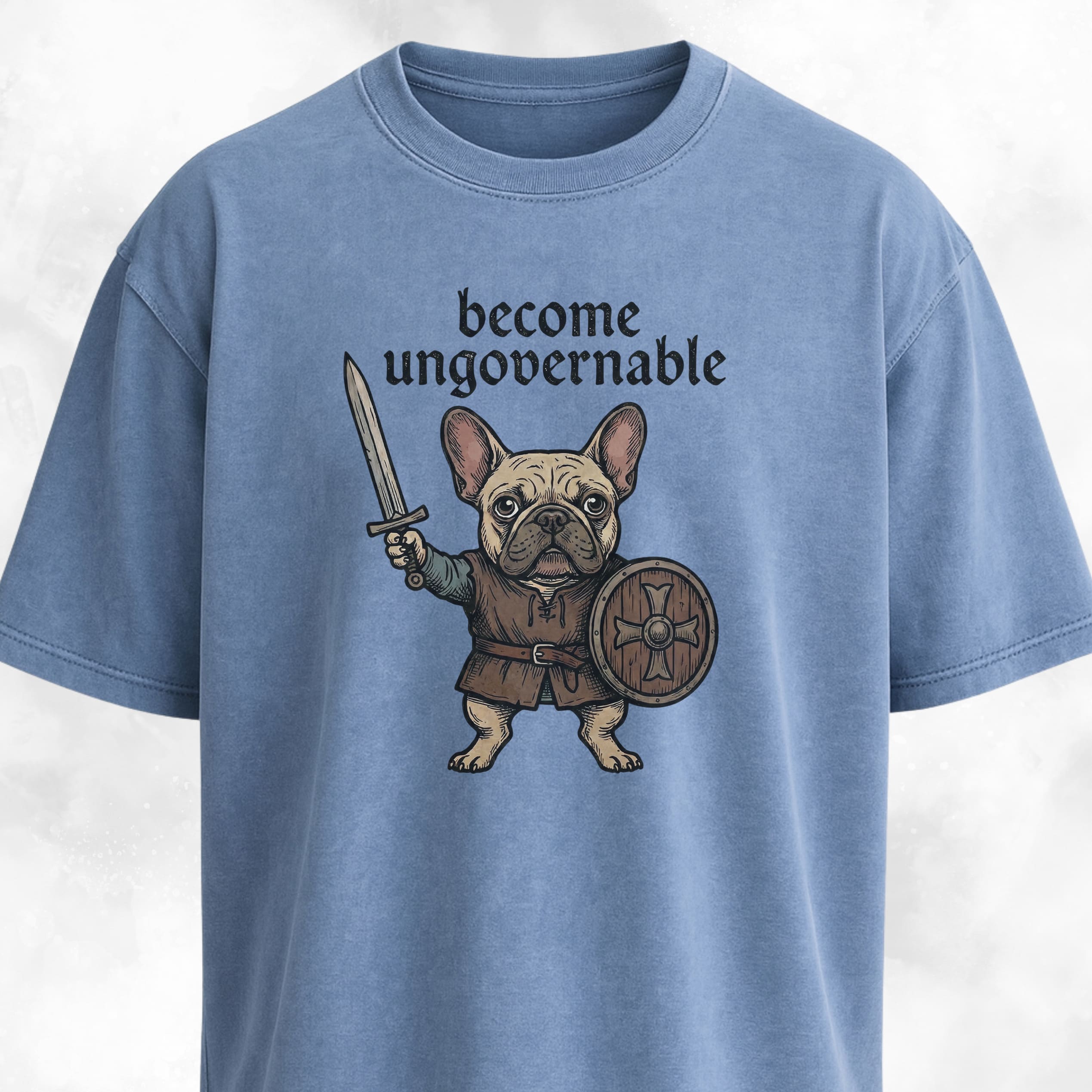 Become Ungovernable Medieval Frenchie T-Shirt