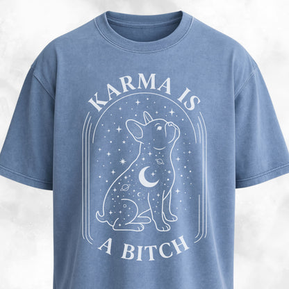 Karma Is A Bitch Frenchie T-Shirt