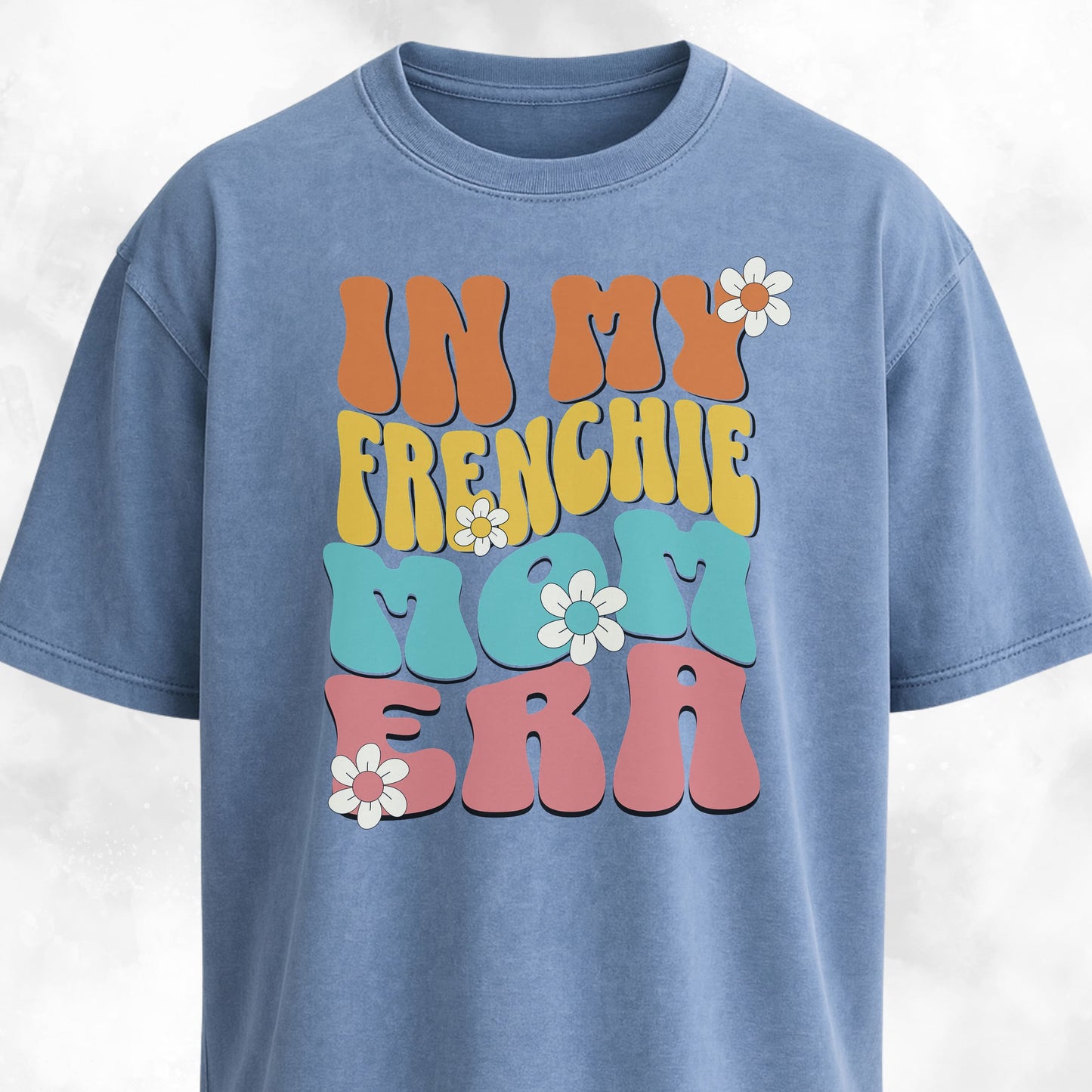 In My Frenchie Mom Era T-Shirt