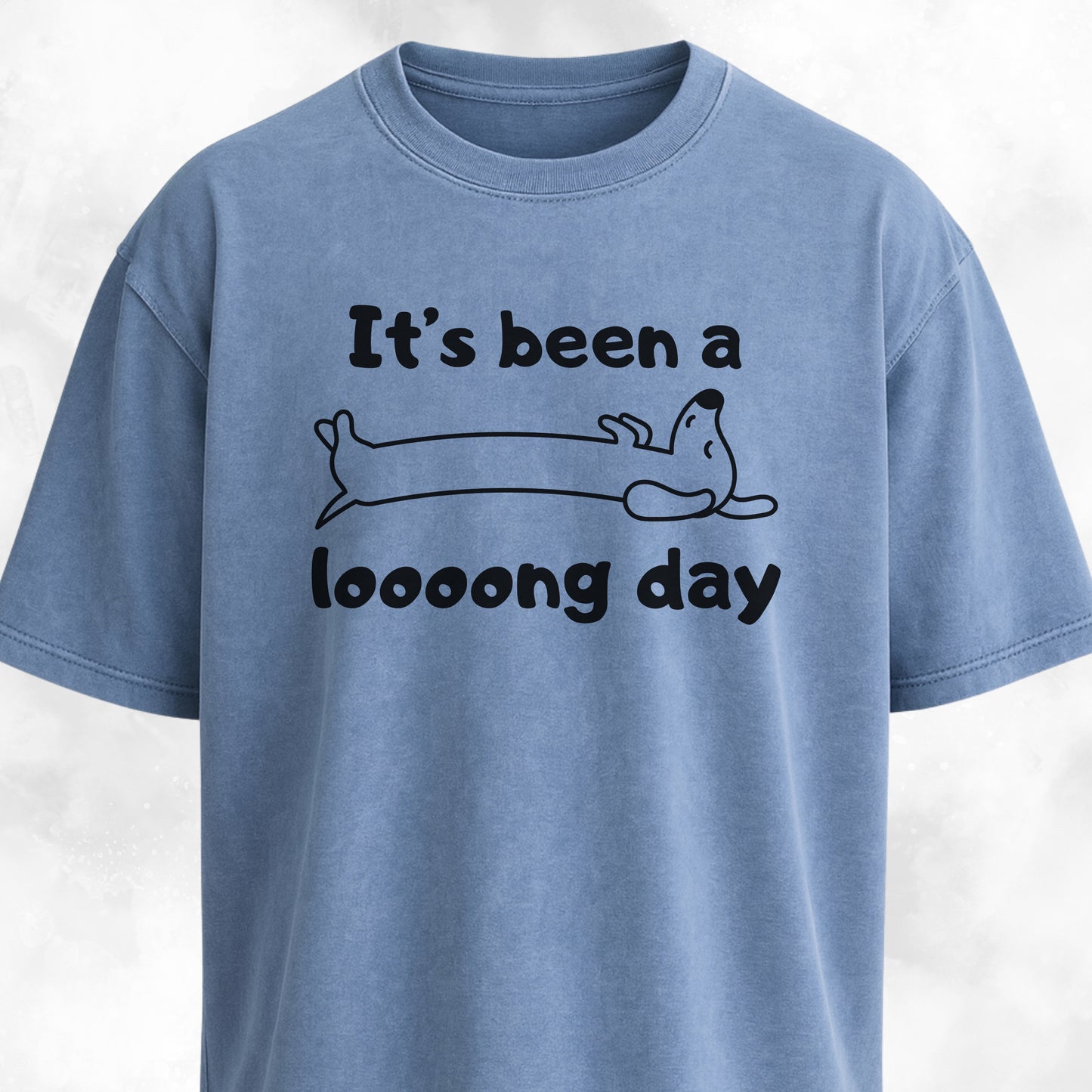 It's Been A Long Day T-Shirt