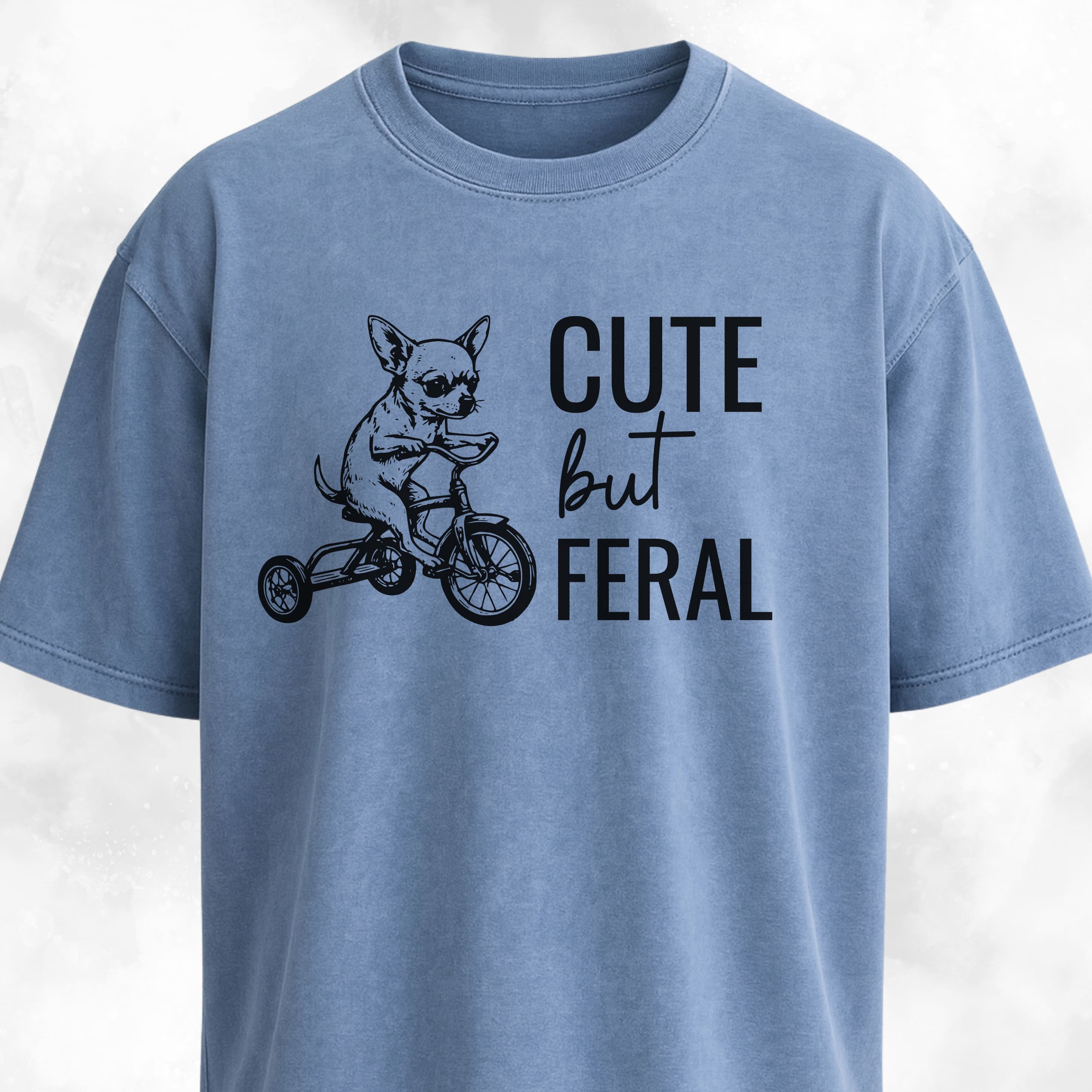 Cute But Feral Chihuahua T-Shirt