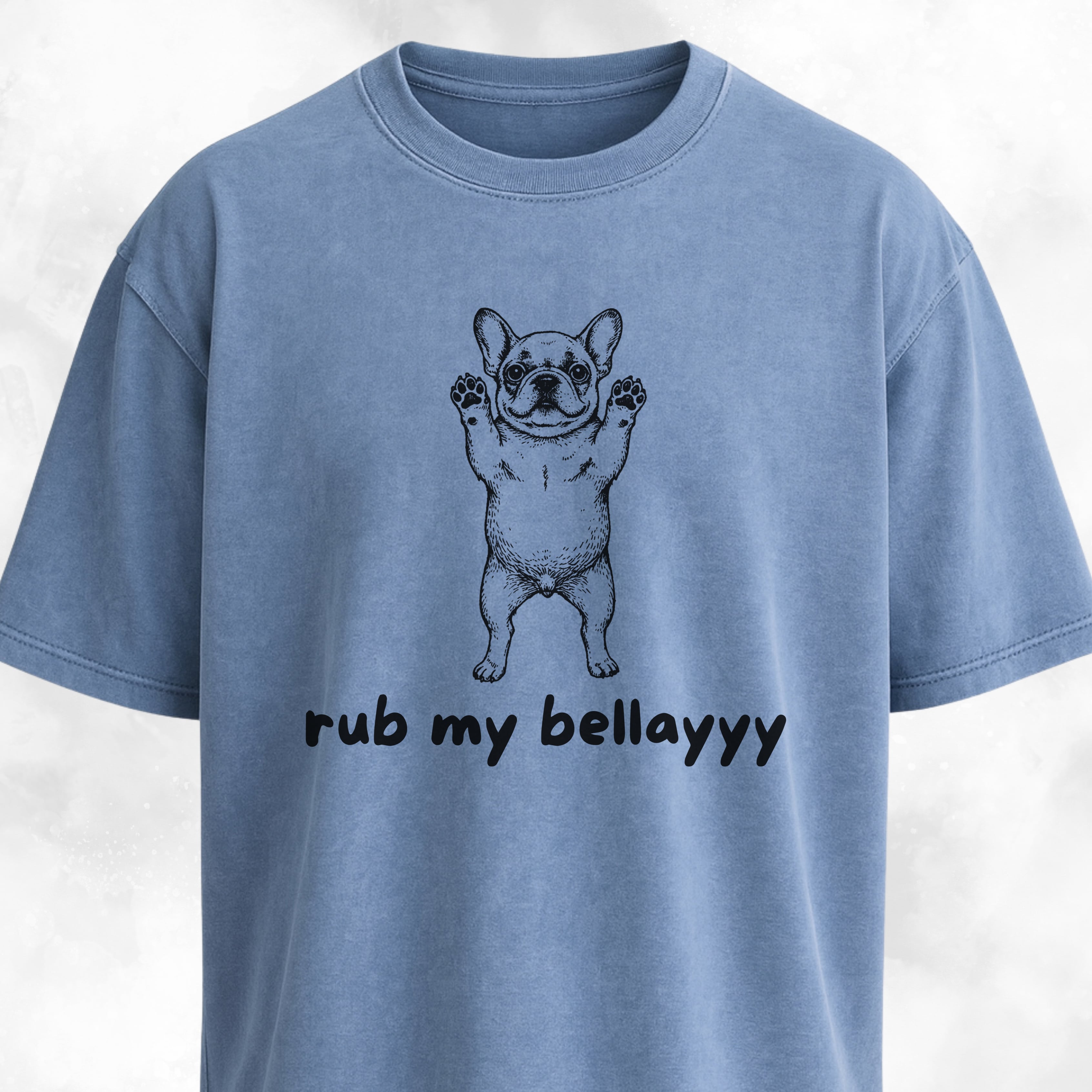 Rub My Bellayyyy Frenchie T-Shirt
