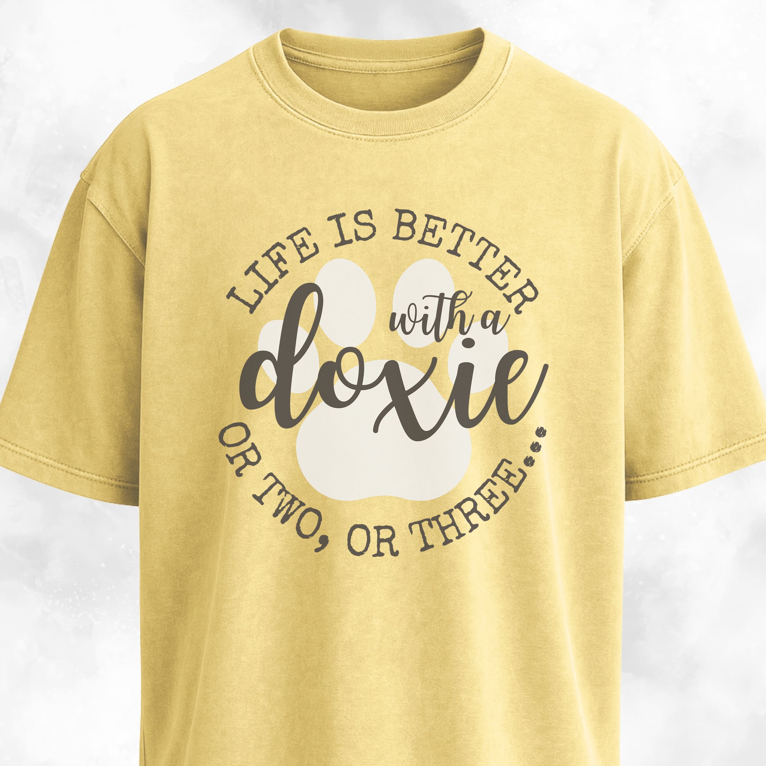 Life Is Better With A Doxie, Or Two, Or Three T-Shirt