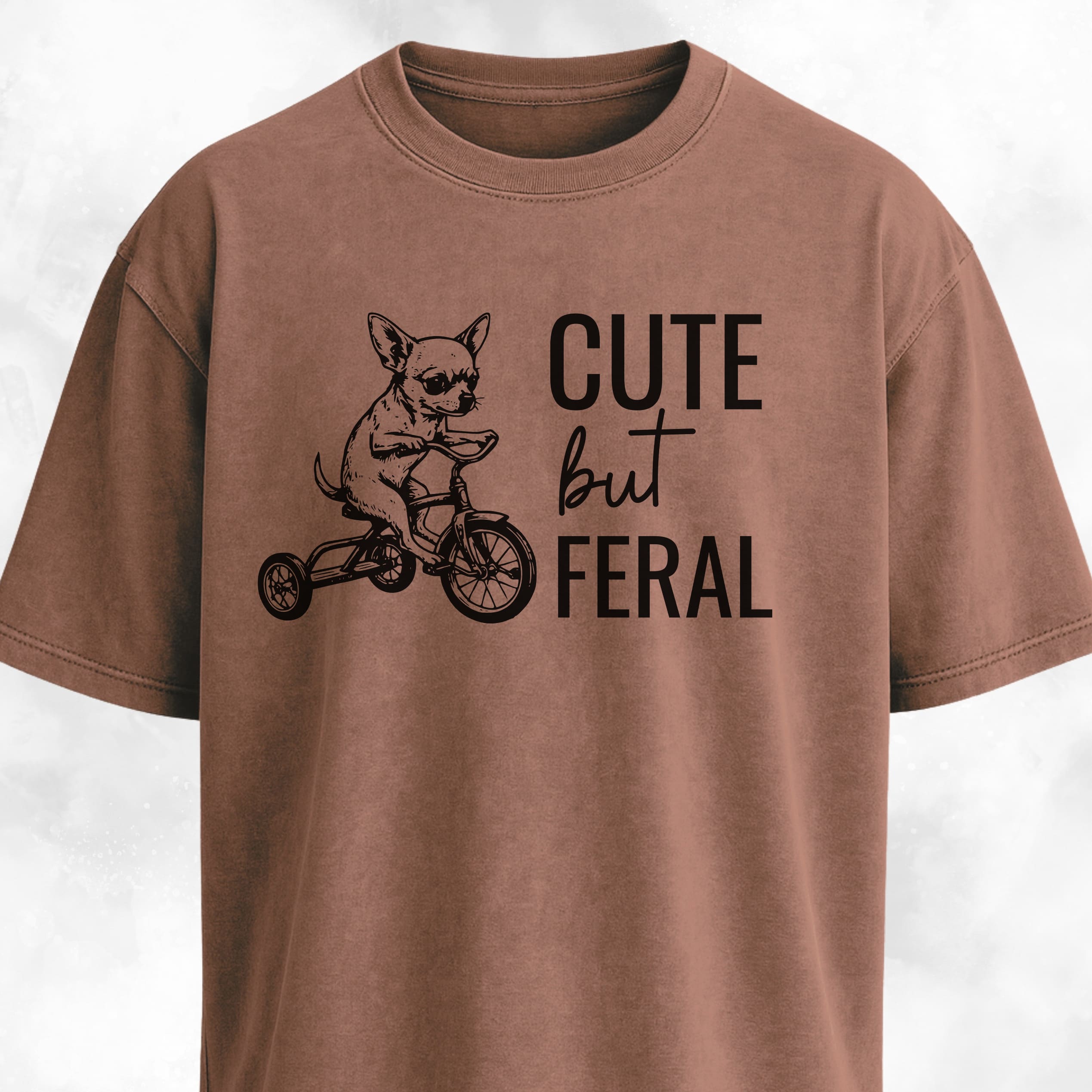 Cute But Feral Chihuahua T-Shirt