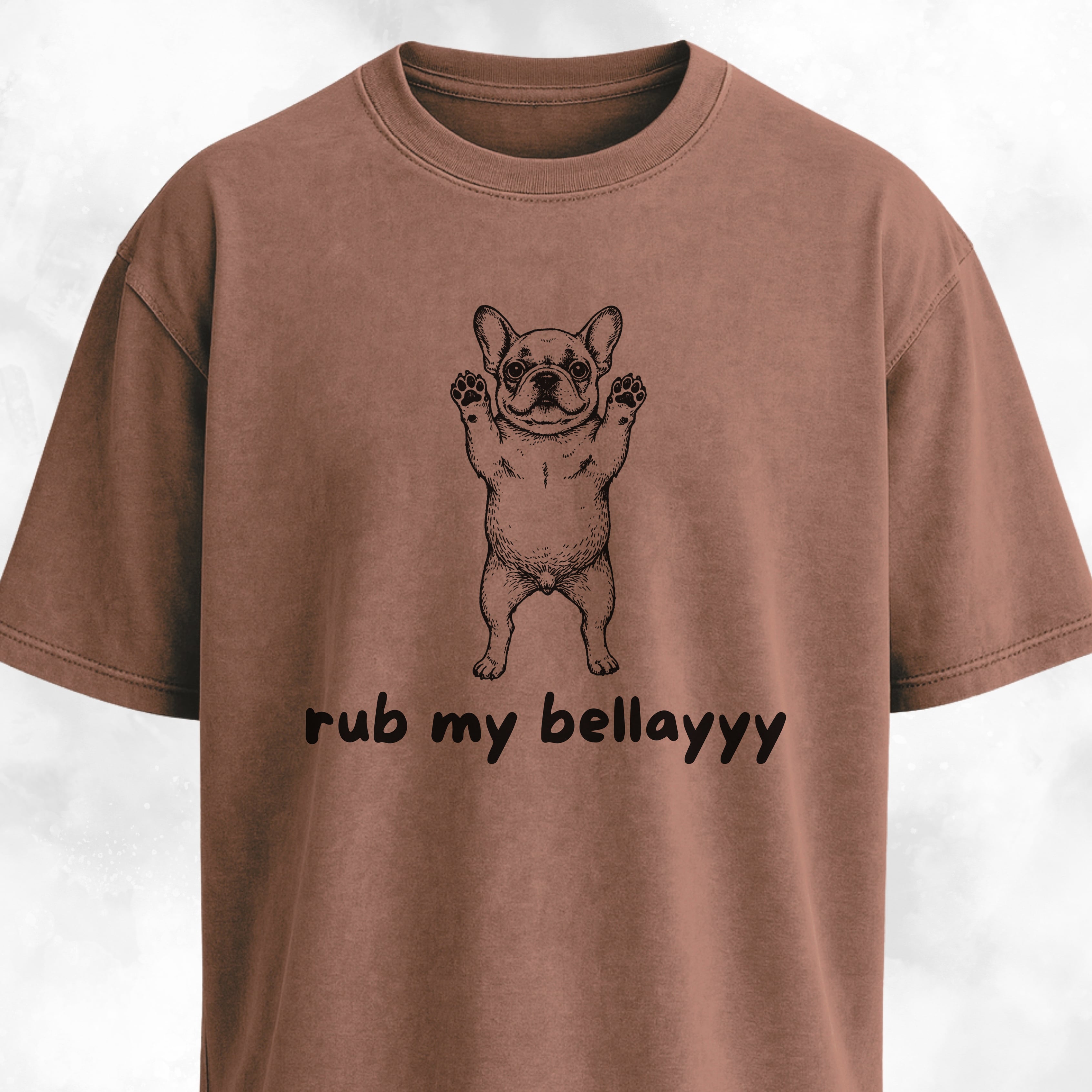 Rub My Bellayyyy Frenchie T-Shirt