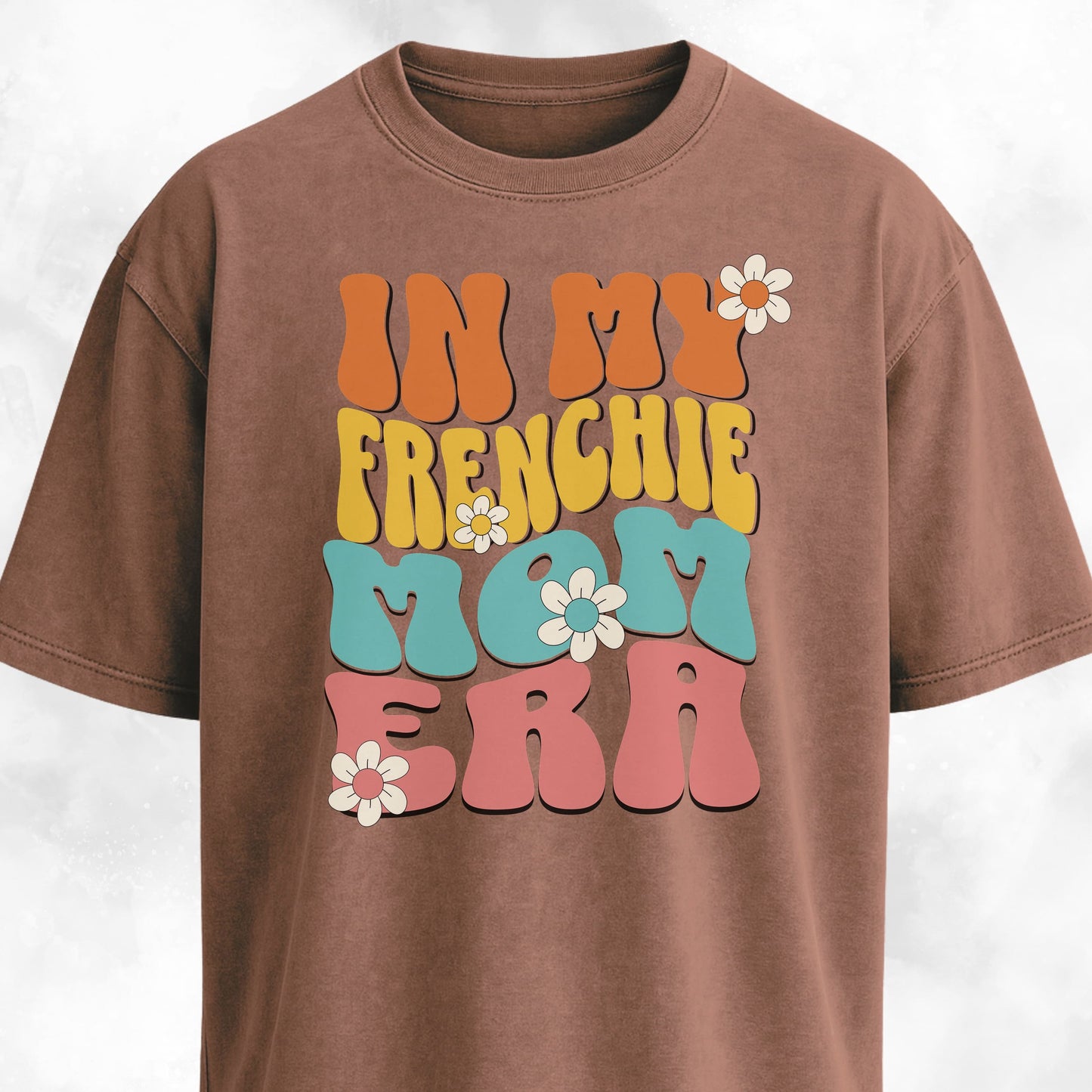In My Frenchie Mom Era T-Shirt