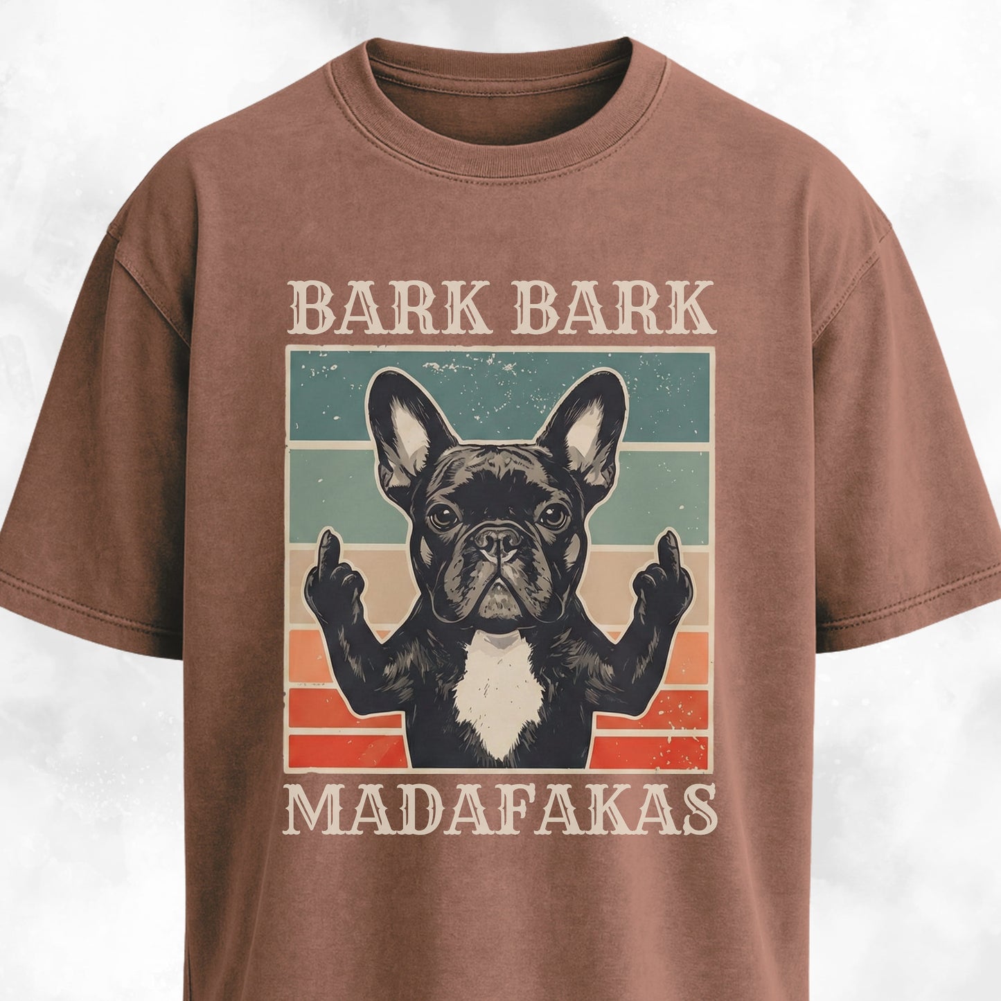 Bark Bark Madafakas Frenchie T-Shirt