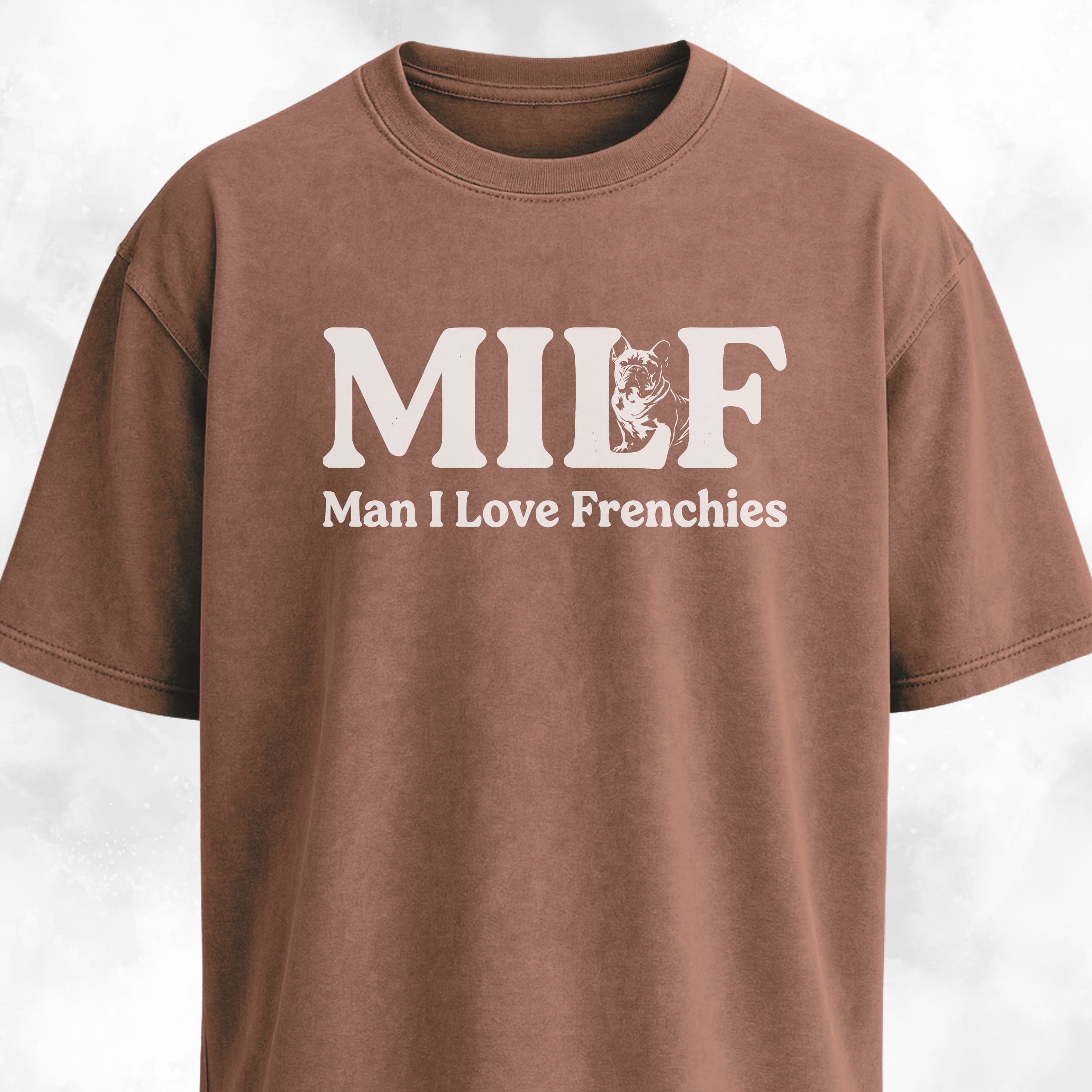 MILF Man I Love Frenchies T-Shirt