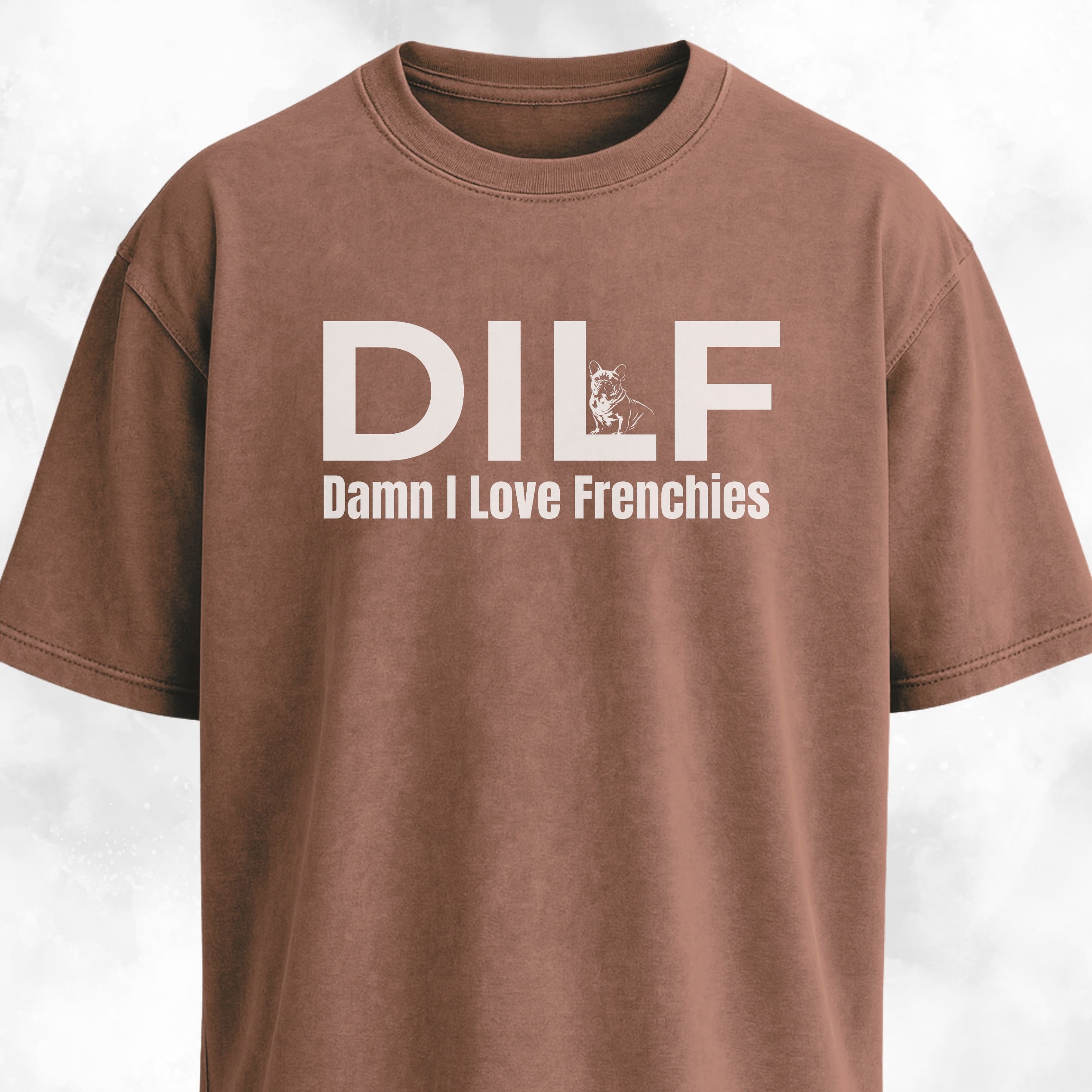 DILF Damn I Love Frenchies T-Shirt