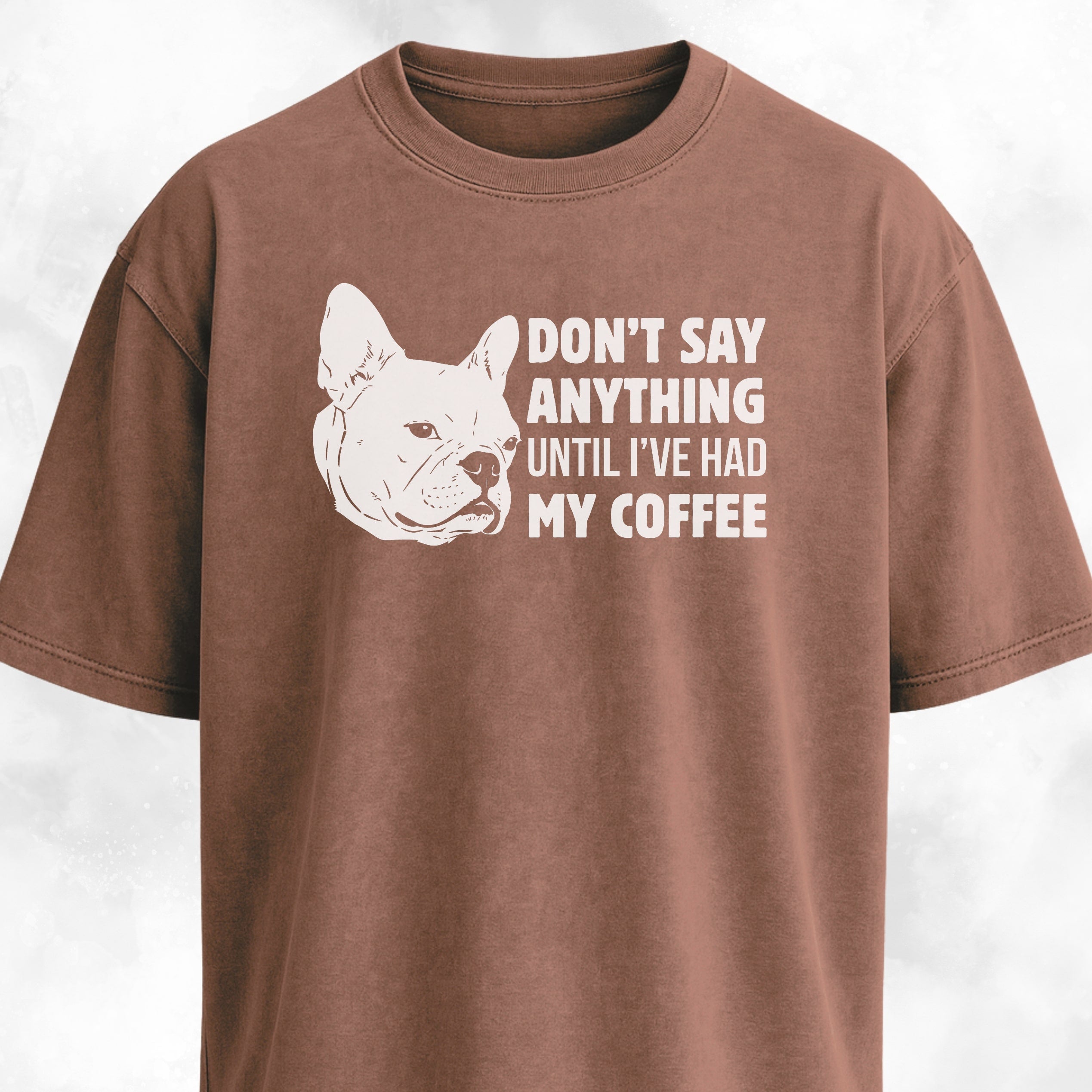 Don't Say Anything French Bulldog T-Shirt