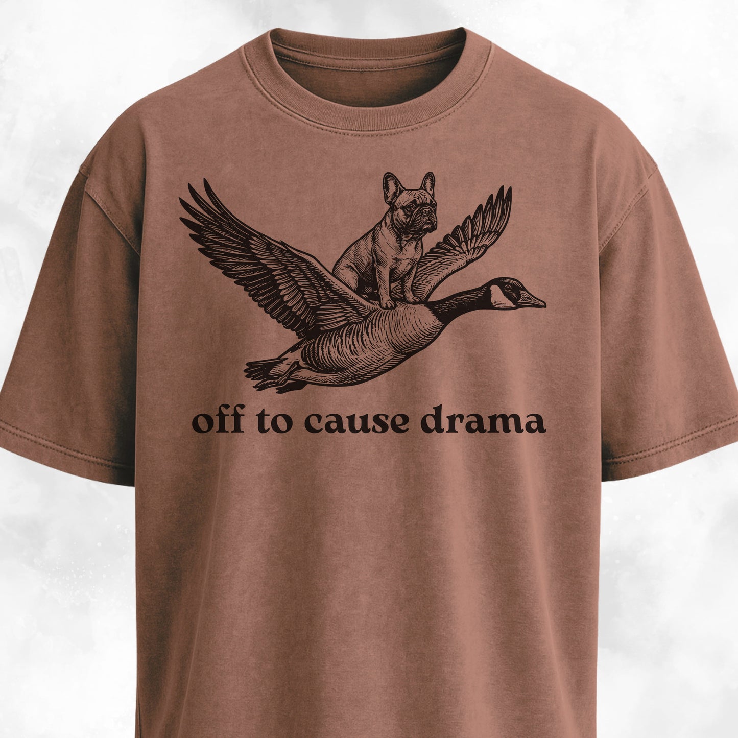 Off To Cause Drama Frenchie T-Shirt