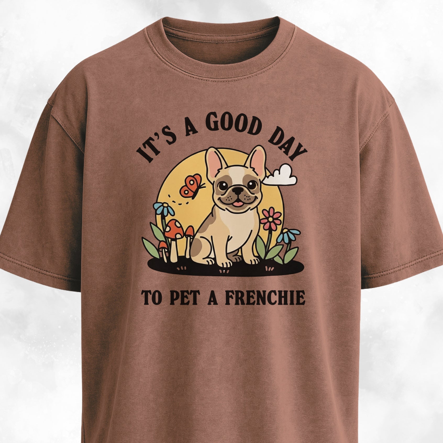 It's A Good Day To Pet A Frenchie T-Shirt